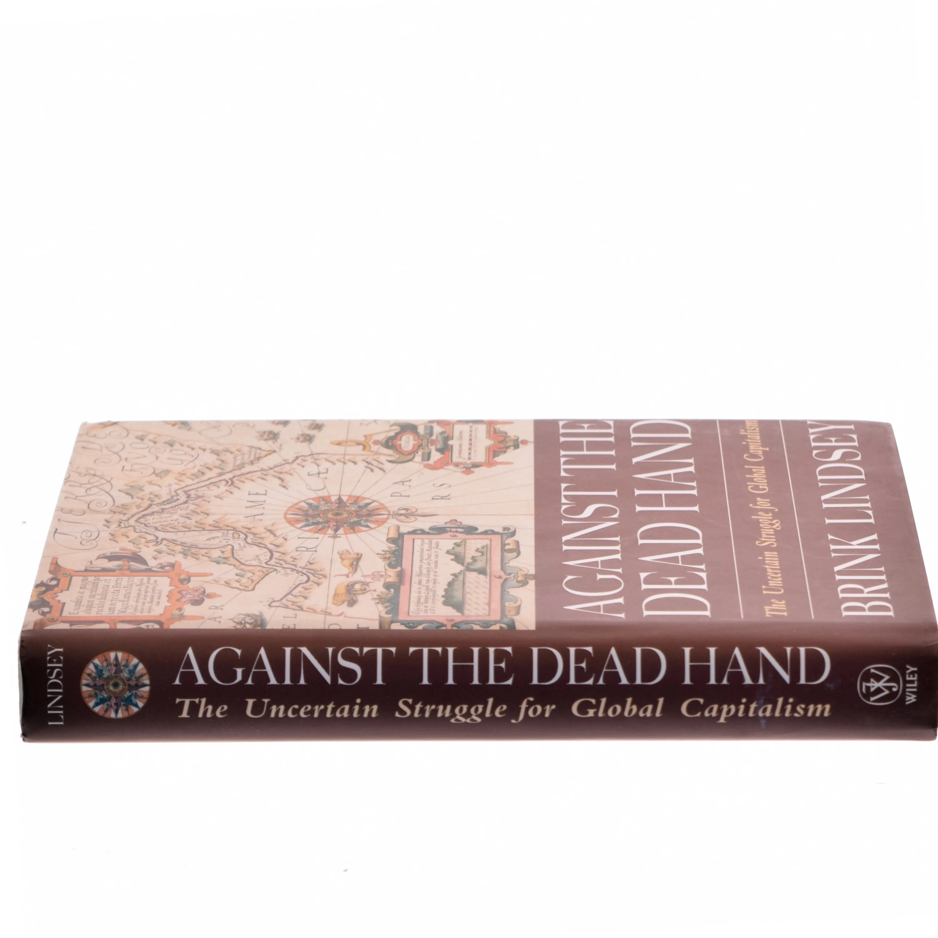 Against the dead hand : the uncertain struggle for global capitalism af Brink Lindsey (Bog)