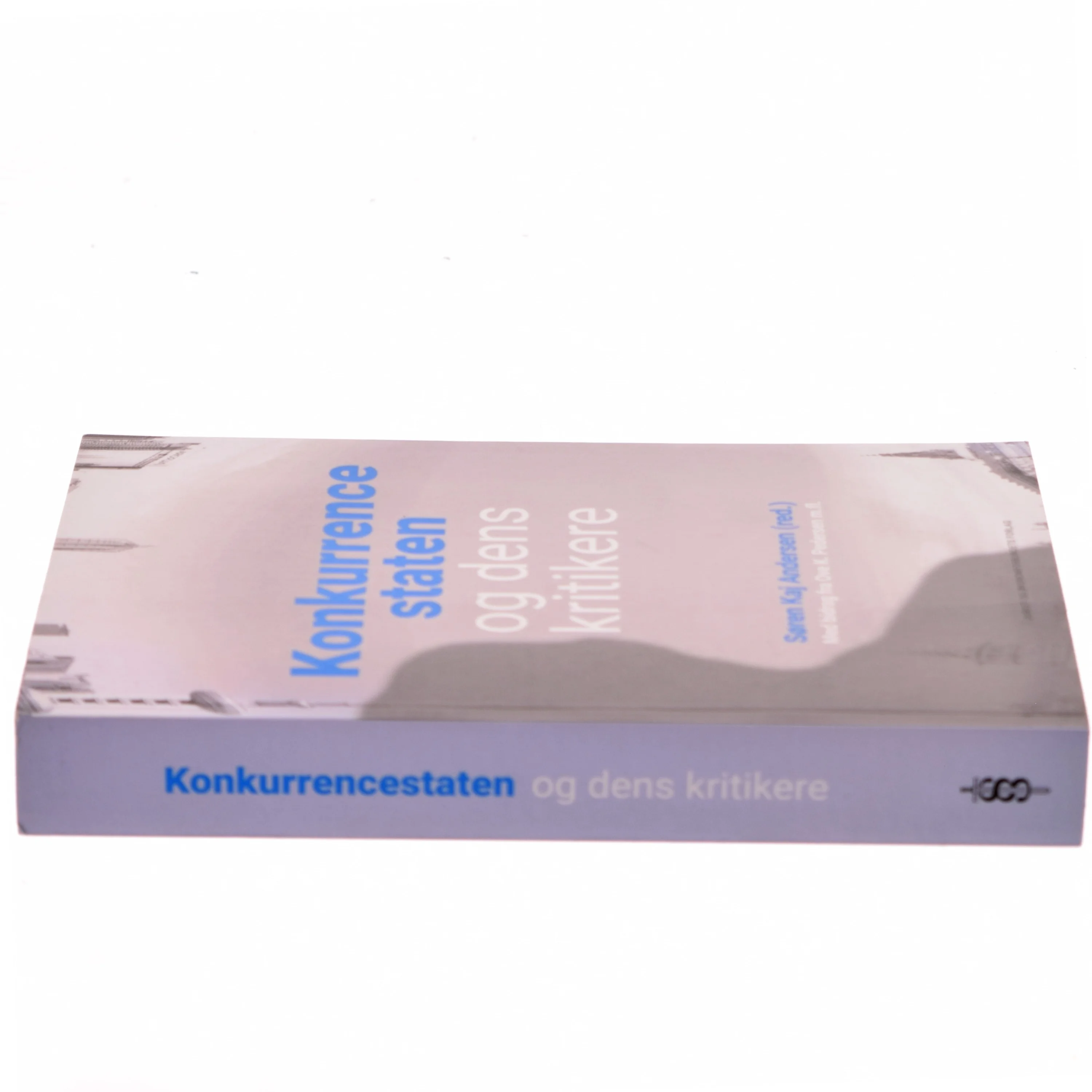 Konkurrencestaten og dens kritikere af Søren Kaj Andersen (red.) (Bog)