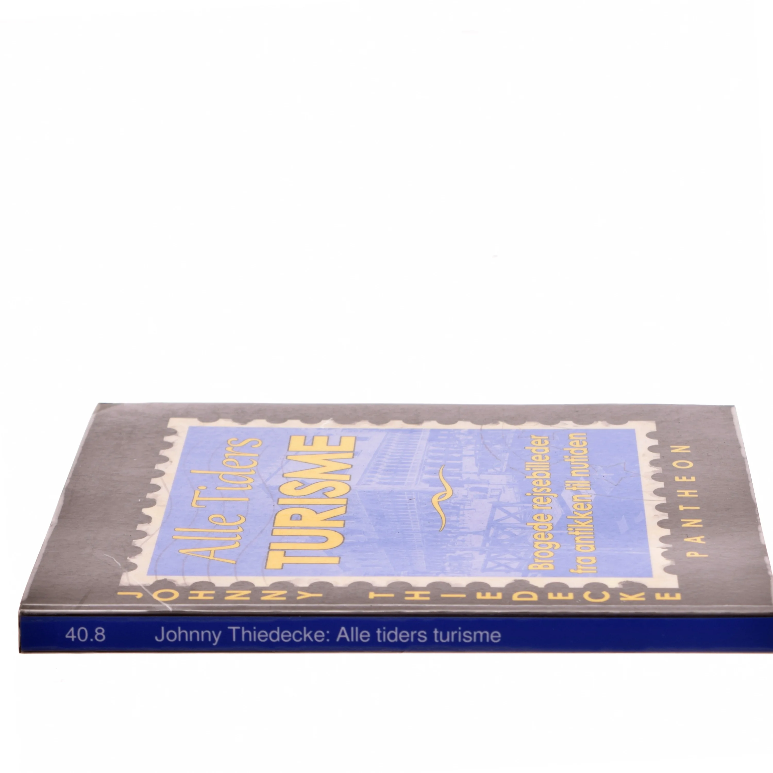 Alle Tiders Turisme af Johnny Thiedecke (Bog)