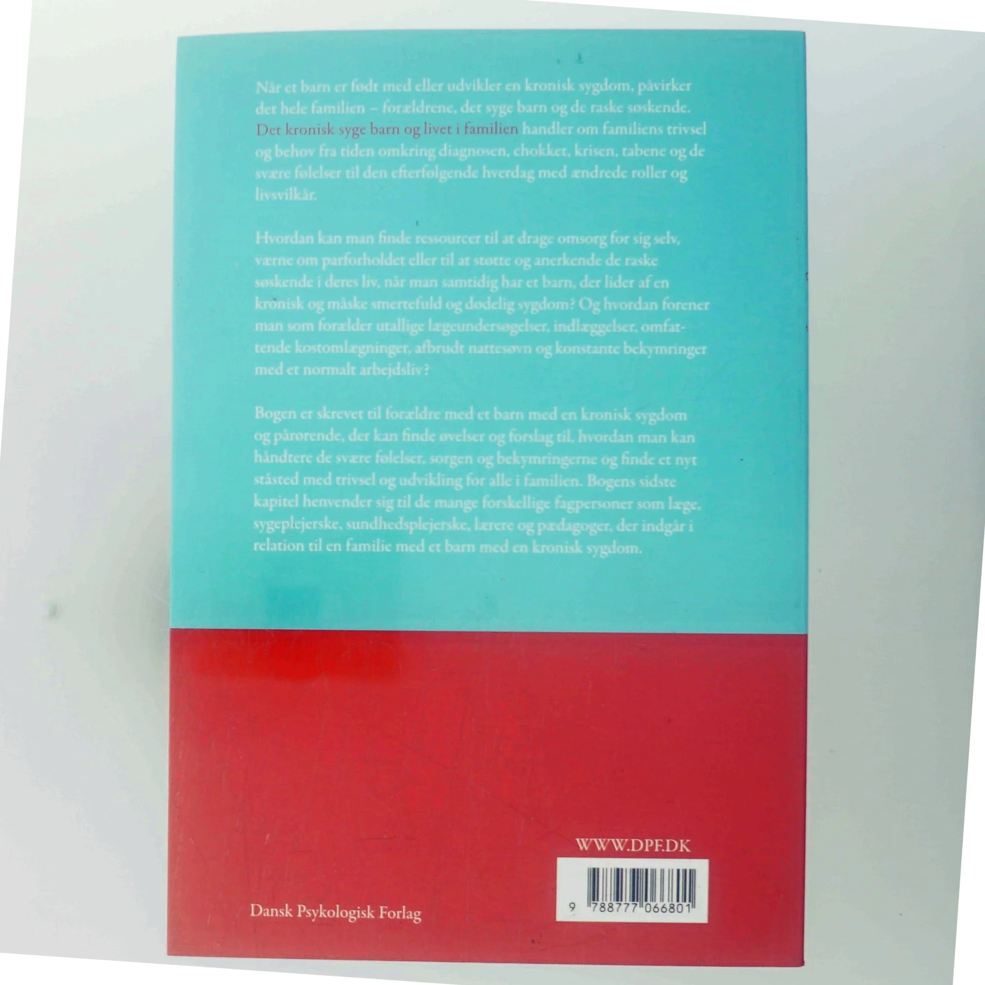 Det kronisk syge barn og livet i familien af Charlotte Jensen (f. 1975-08-17) (Bog)
