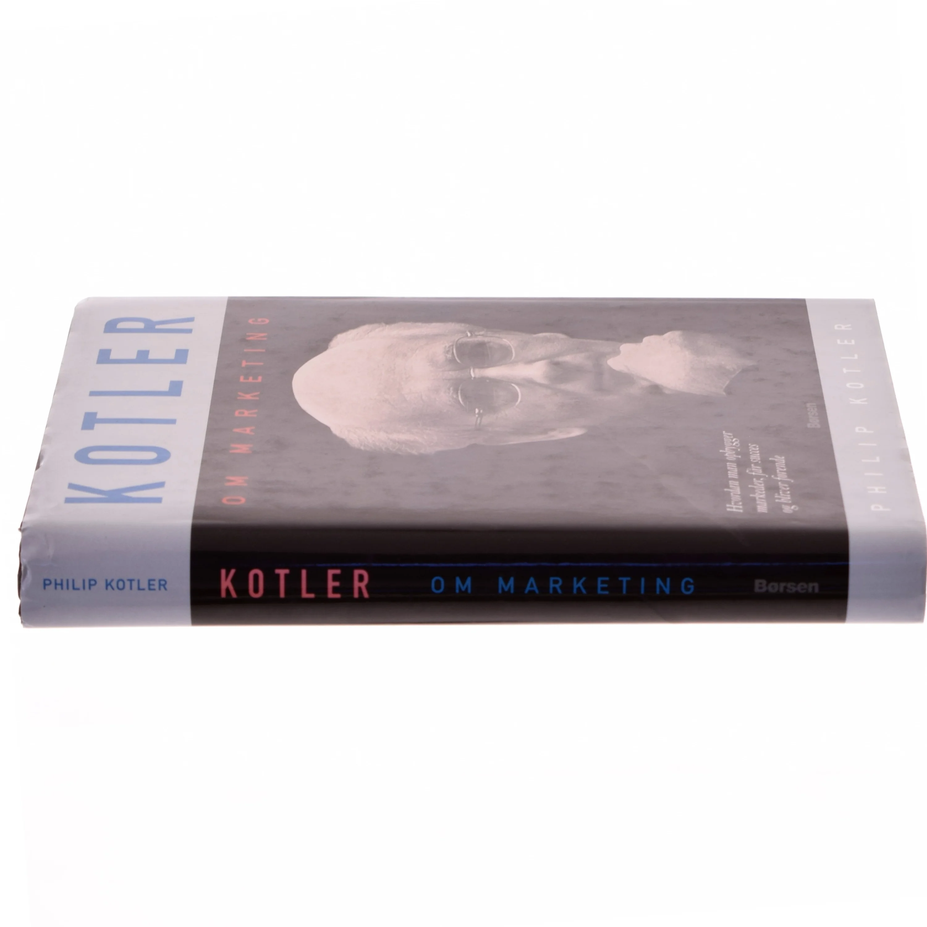 Kotler om marketing : hvordan man opbygger markeder, får succes og bliver førende af Philip Kotler (Bog)