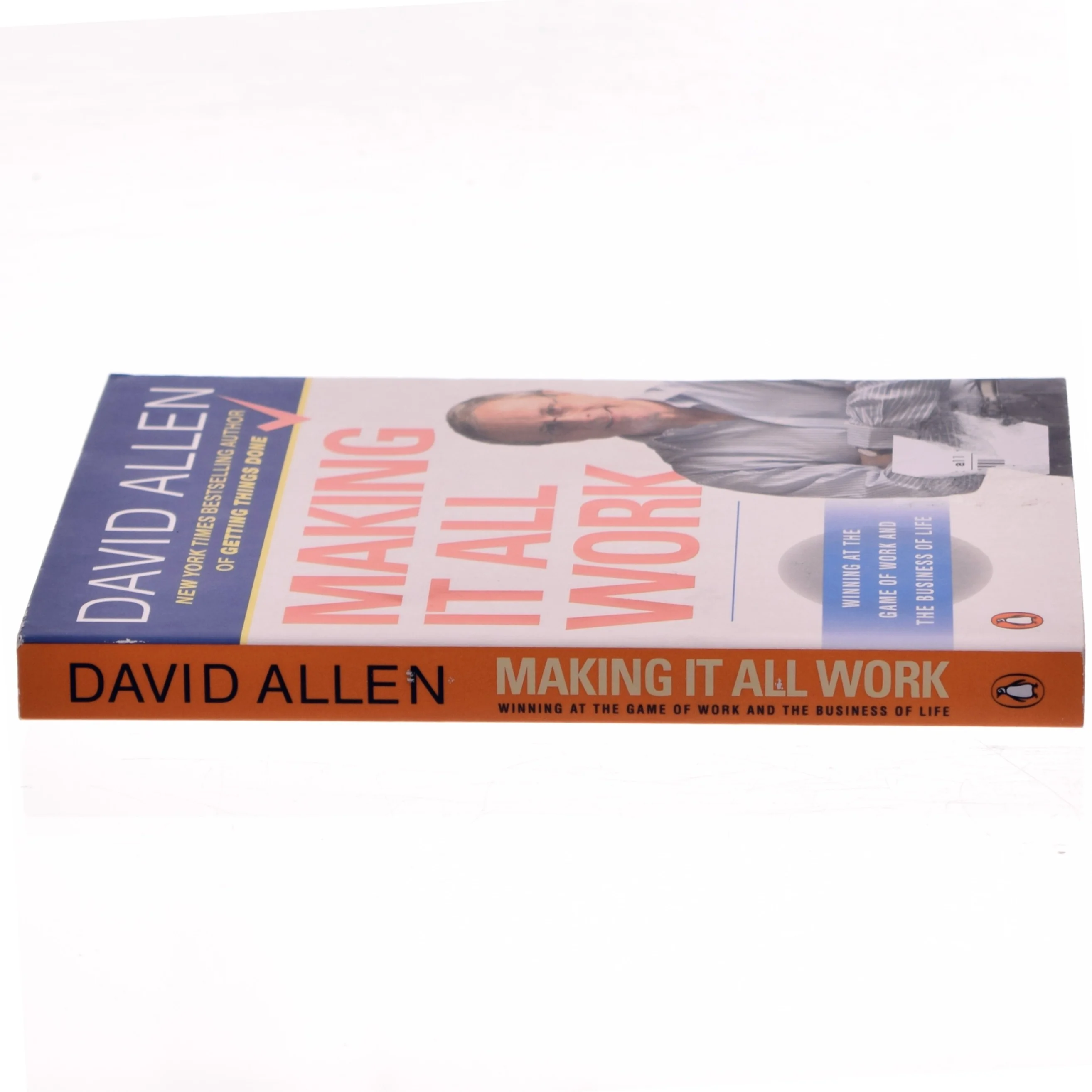 Making It All Work af David Allen (Bog)