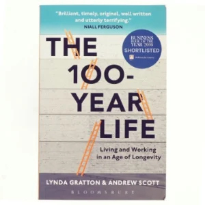 The 100-Year Life af Lynda Gratton, Andrew Scott (Bog)
