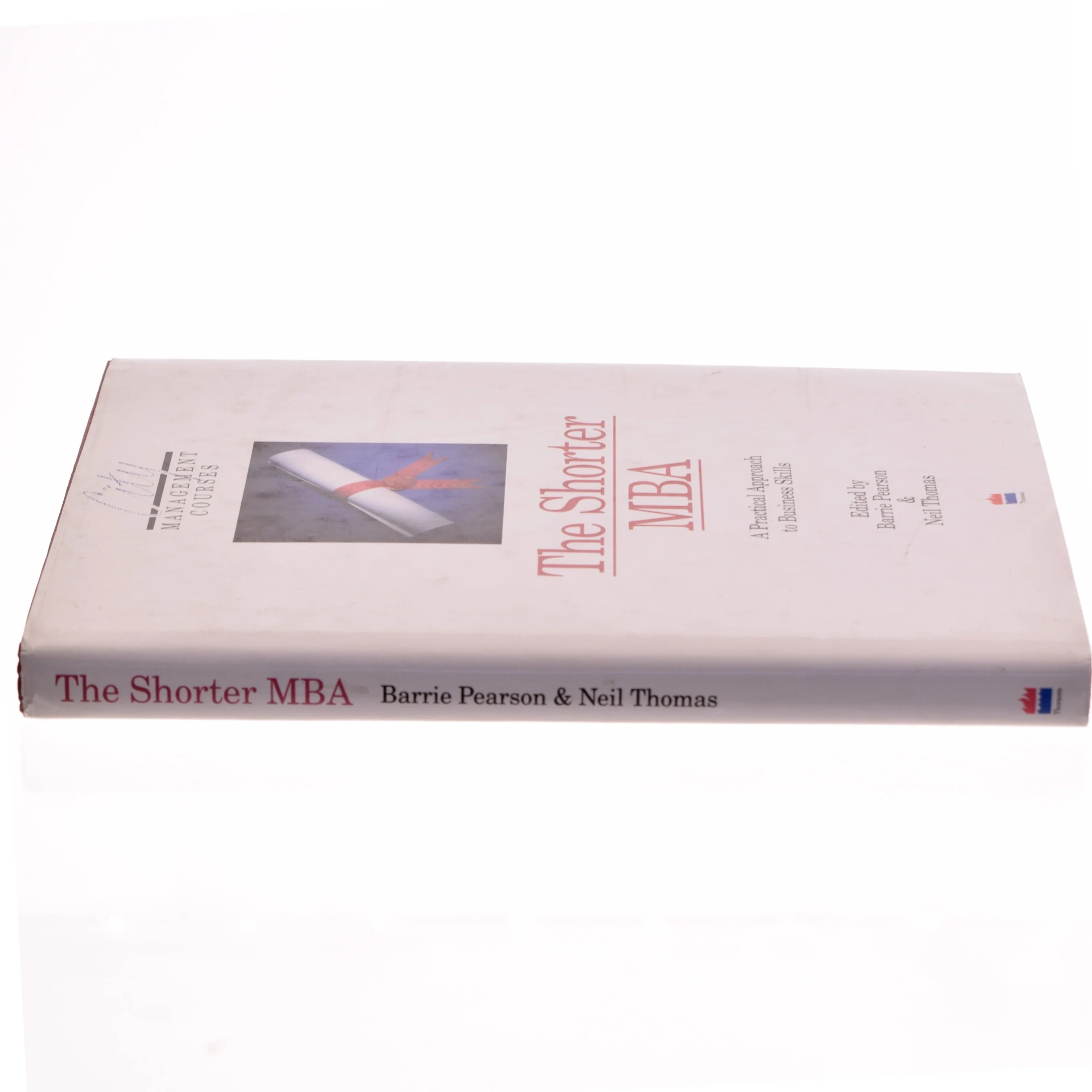 The Shorter MBA af Barrie Pearson, Neil Thomas (Bog)
