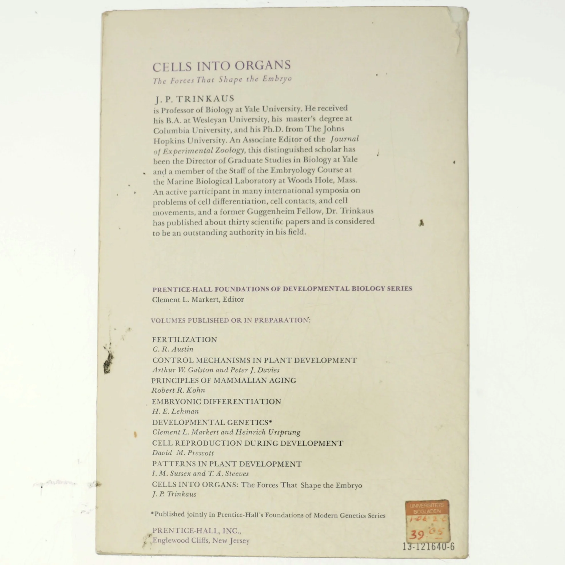 Cells into organs, The Forces that Shape the Embryo, af J.P.Trinkaus