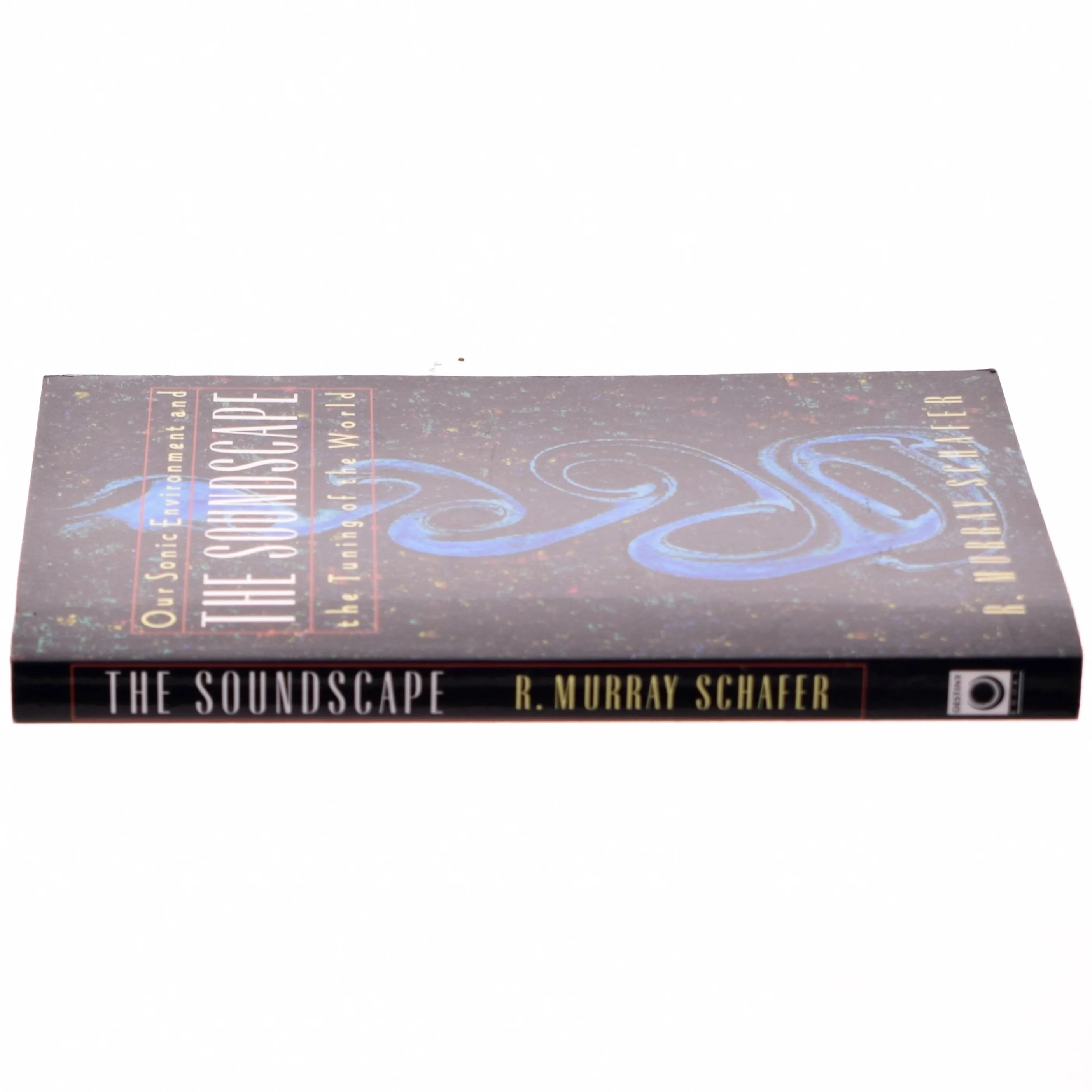 The soundscape : Our sonic environment and the tuning of the world (Bog)