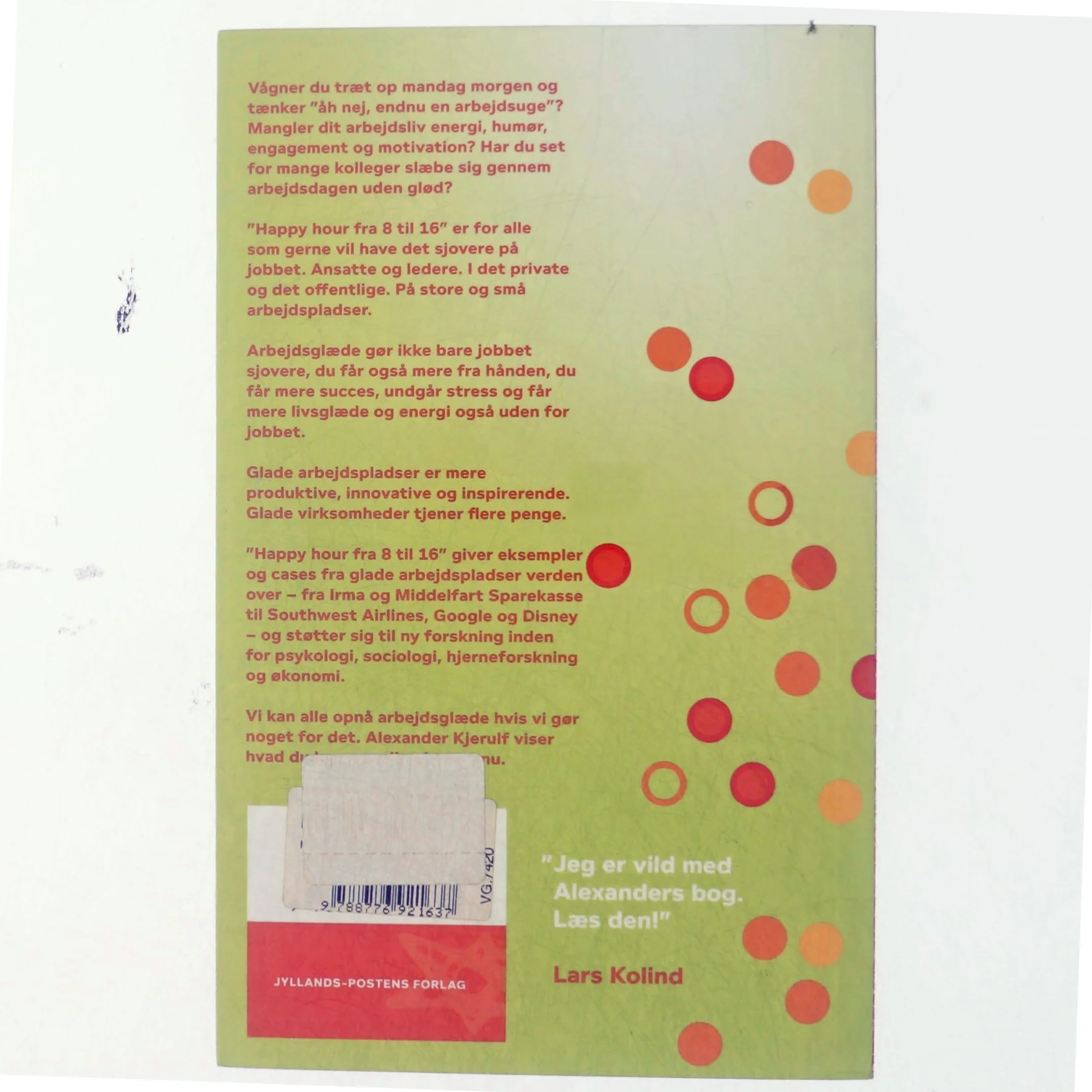 Happy hour fra 8 til 16 : styrk arbejdsglæden, forkæl bundlinjen af Alexander Kjerulf (Bog)