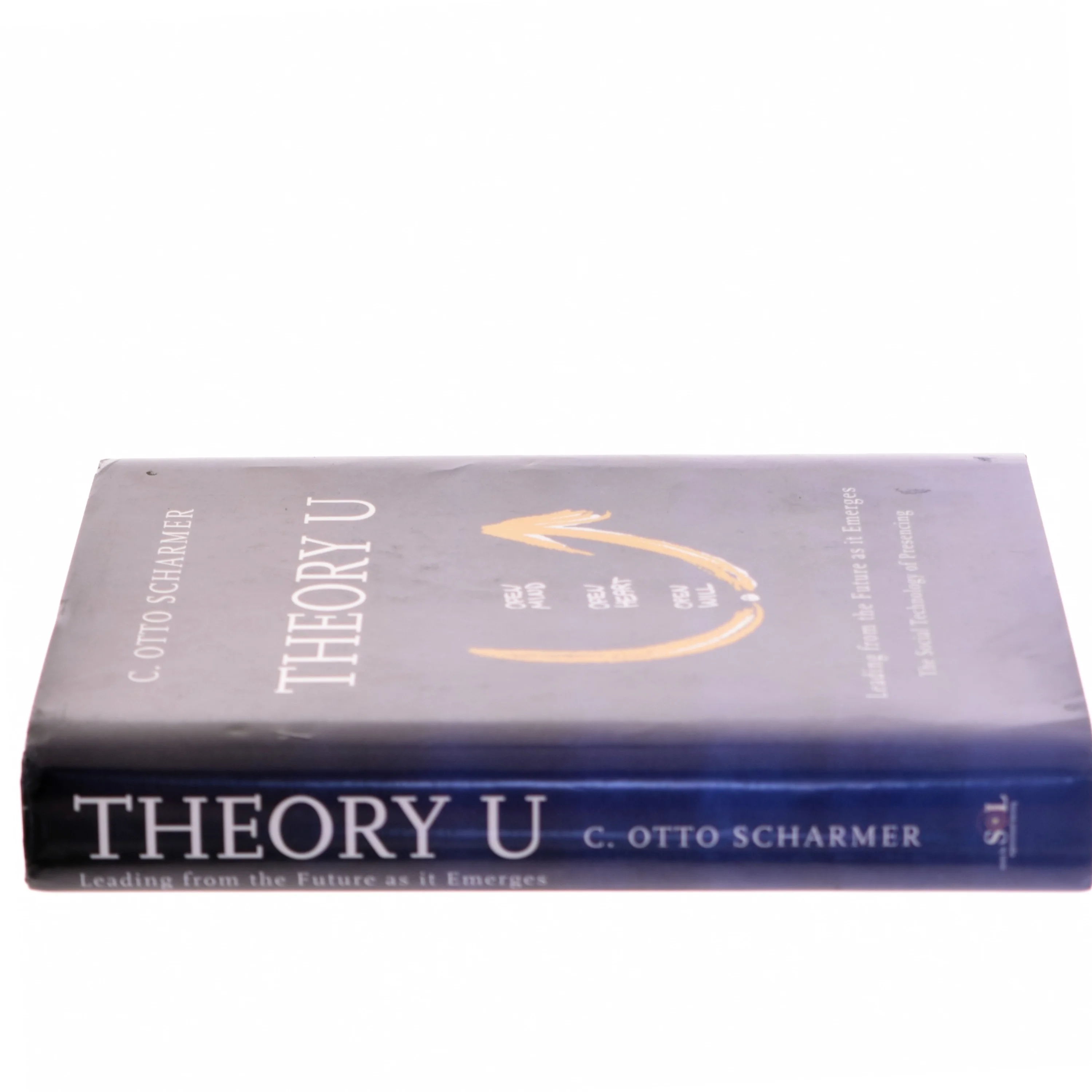 Theory U : leading from the future as it emerges : the social technology of presencing af C. Otto Scharmer (Bog)