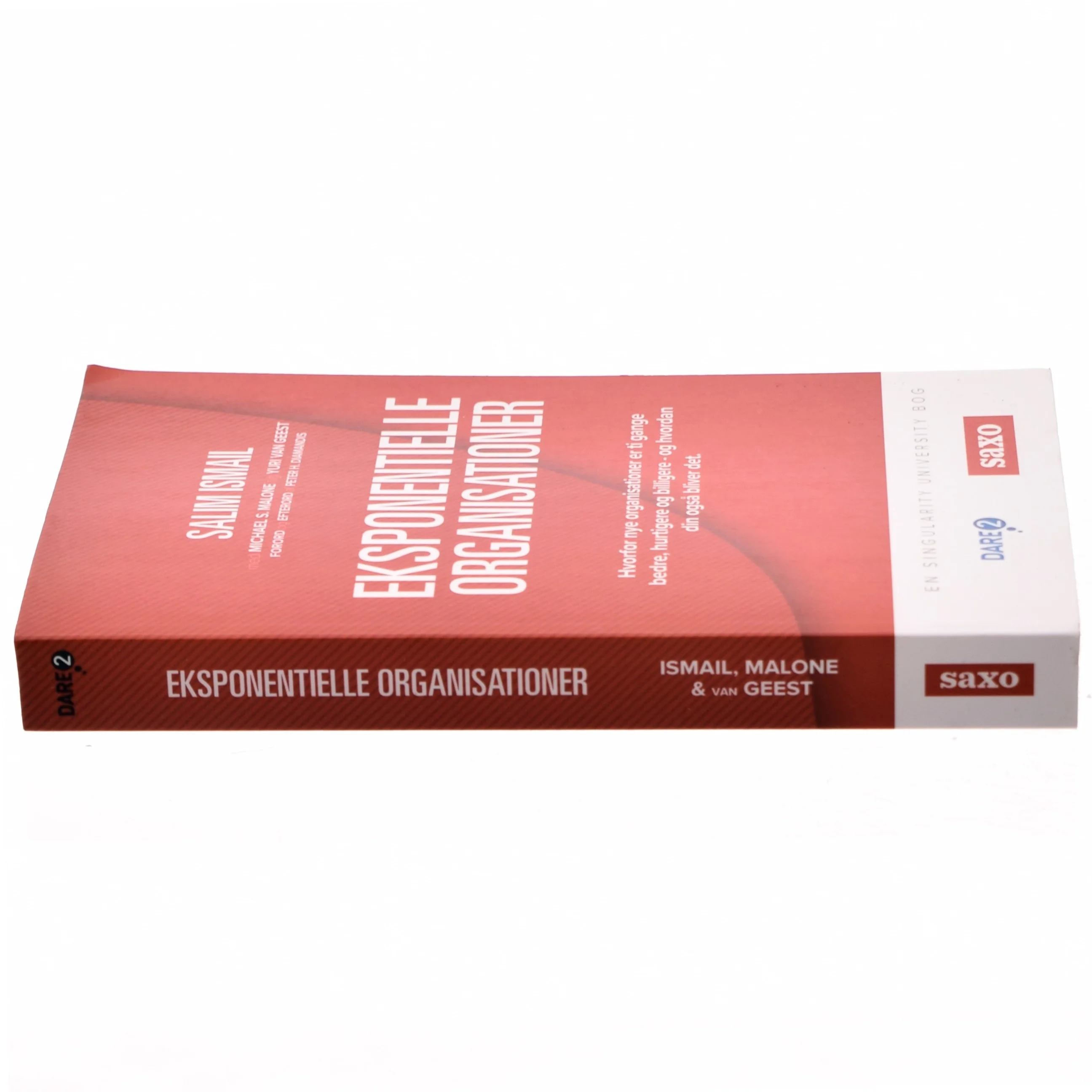 Eksponentielle organisationer : hvorfor nye organisationer er ti gange bedre, hurtigere og billigere - og hvordan din også bliver det af Salim Ismail (Bog)