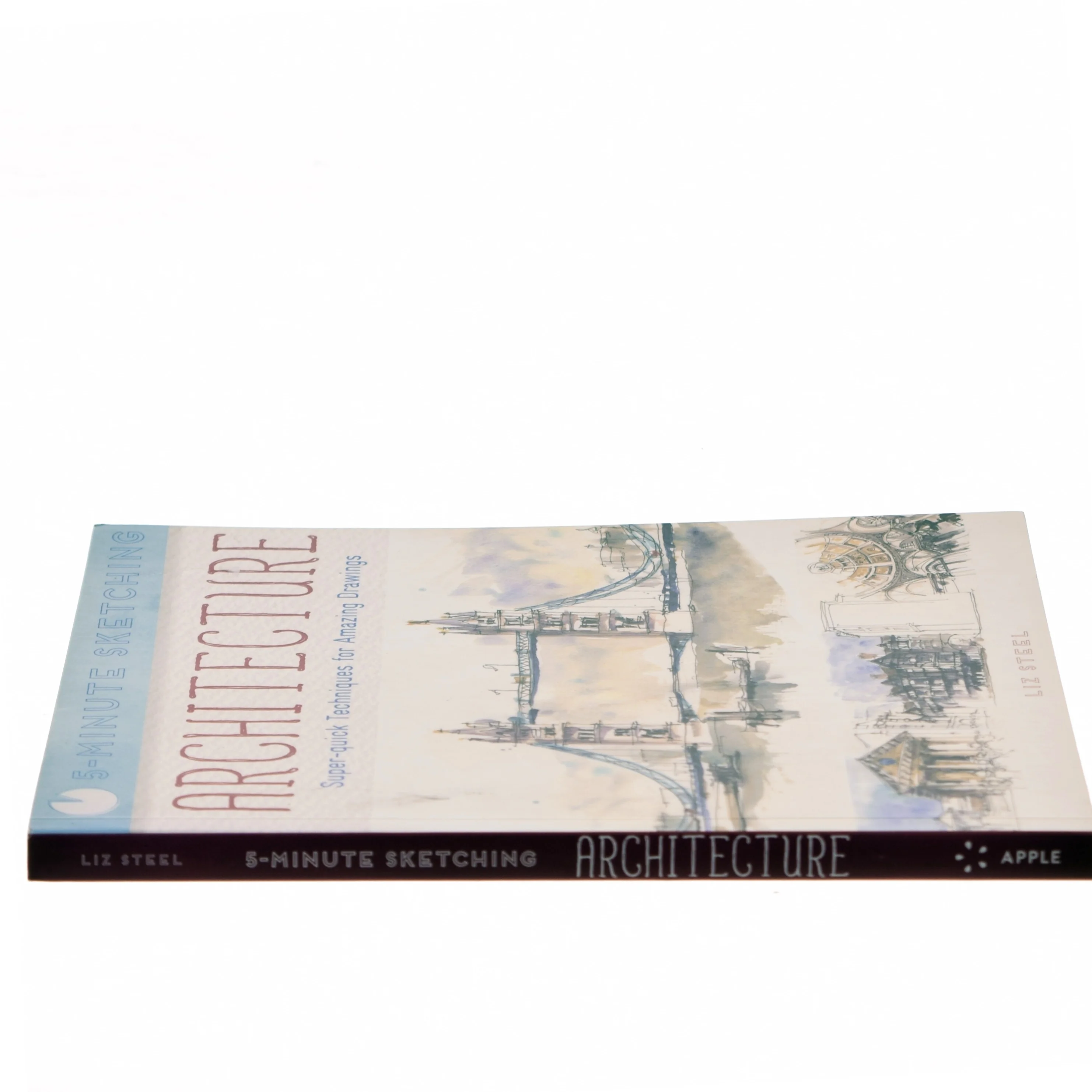 Five Minute Sketching: Architecture af Liz Steel (Bog)