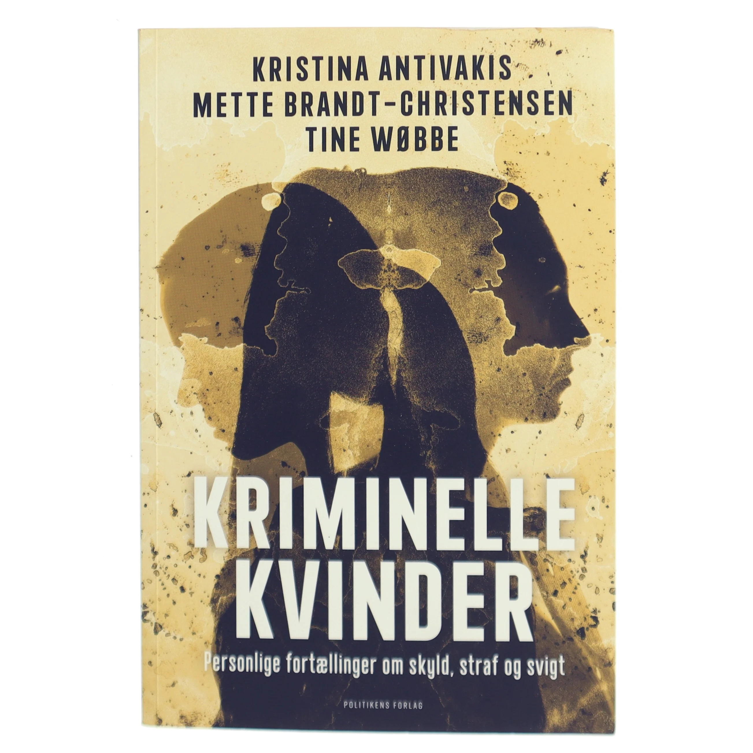 Kriminelle kvinder : personlige fortællinger om skyld, straf og svigt af Kristina Antivakis (f. 1974) (Bog)