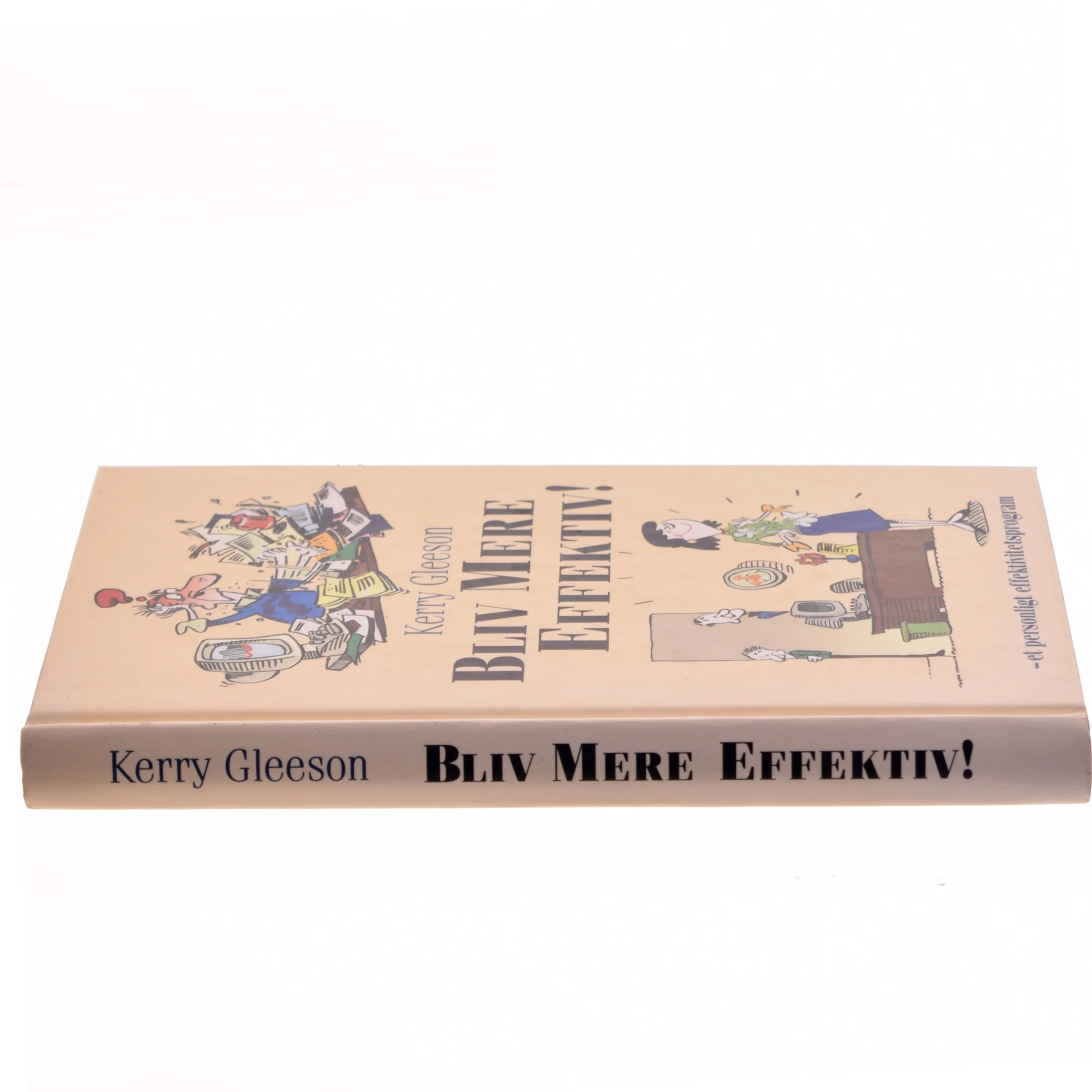Bliv Mere Effektiv! af Kerry Gleeson (Bog)