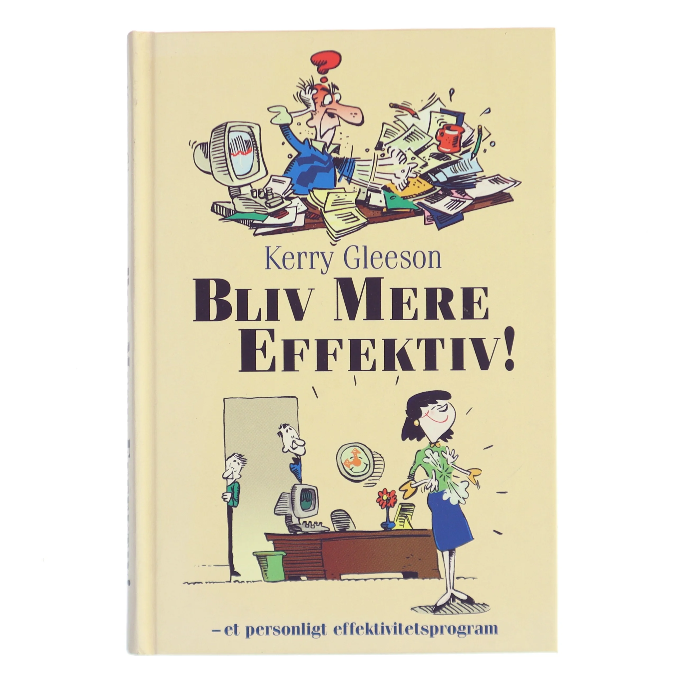 Bliv Mere Effektiv! af Kerry Gleeson (Bog)