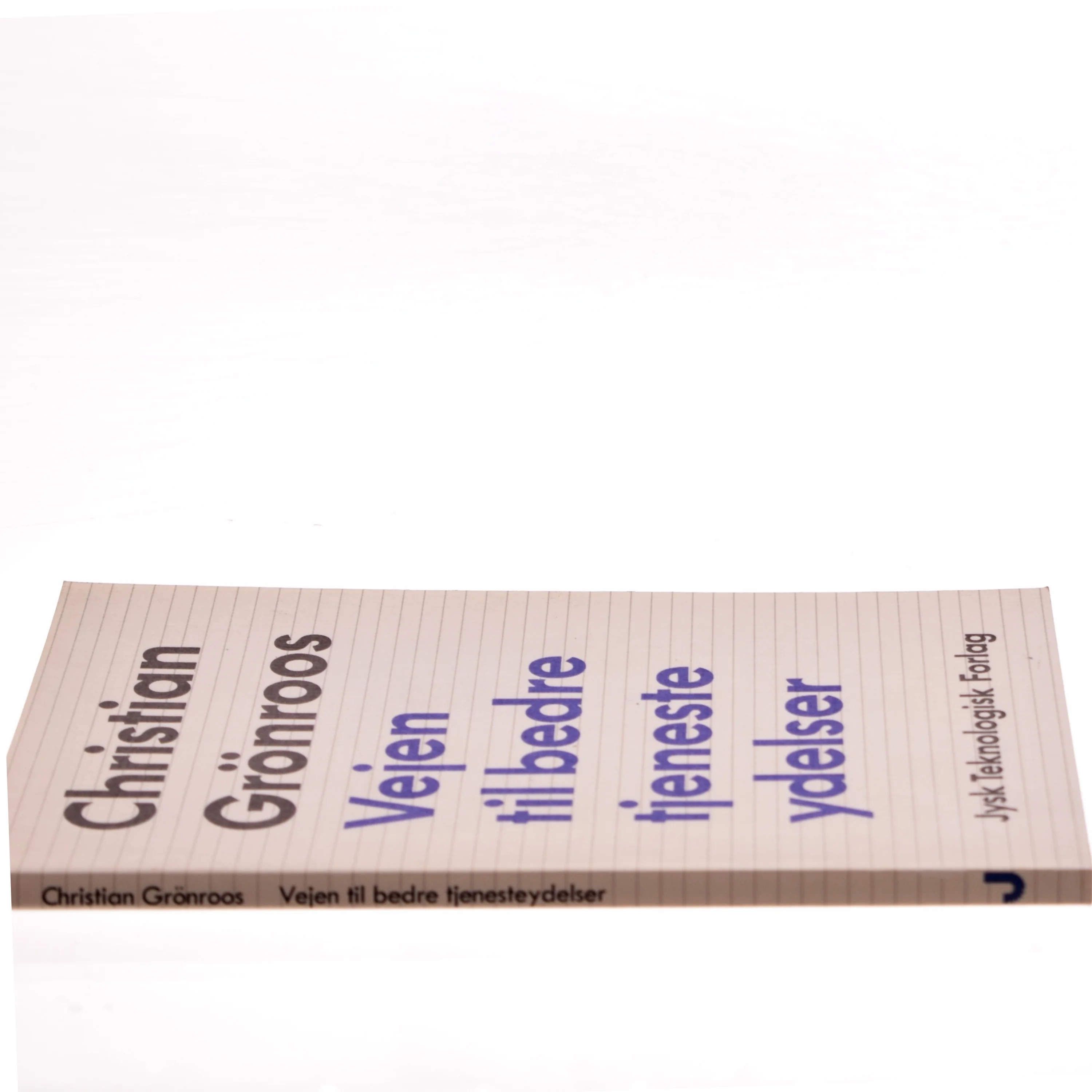 Vejen til bedre tjeneste ydelser af Christian Grönroos (Bog)