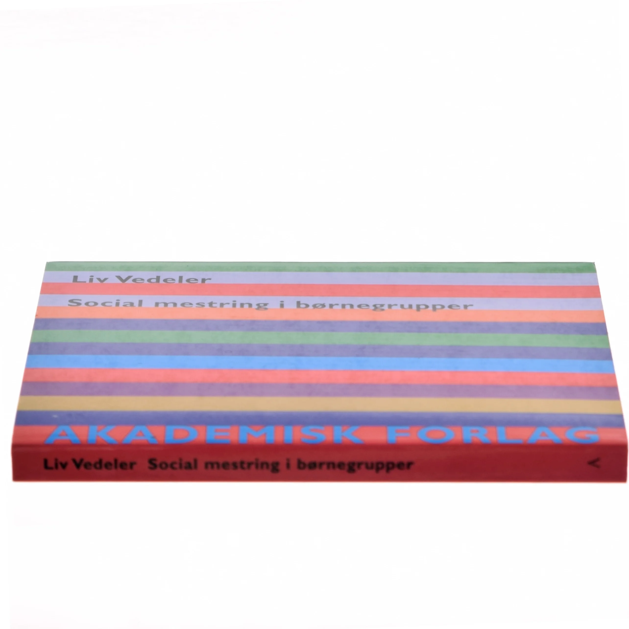 Social mestring i børnegrupper af Liv Vedeler (Bog)