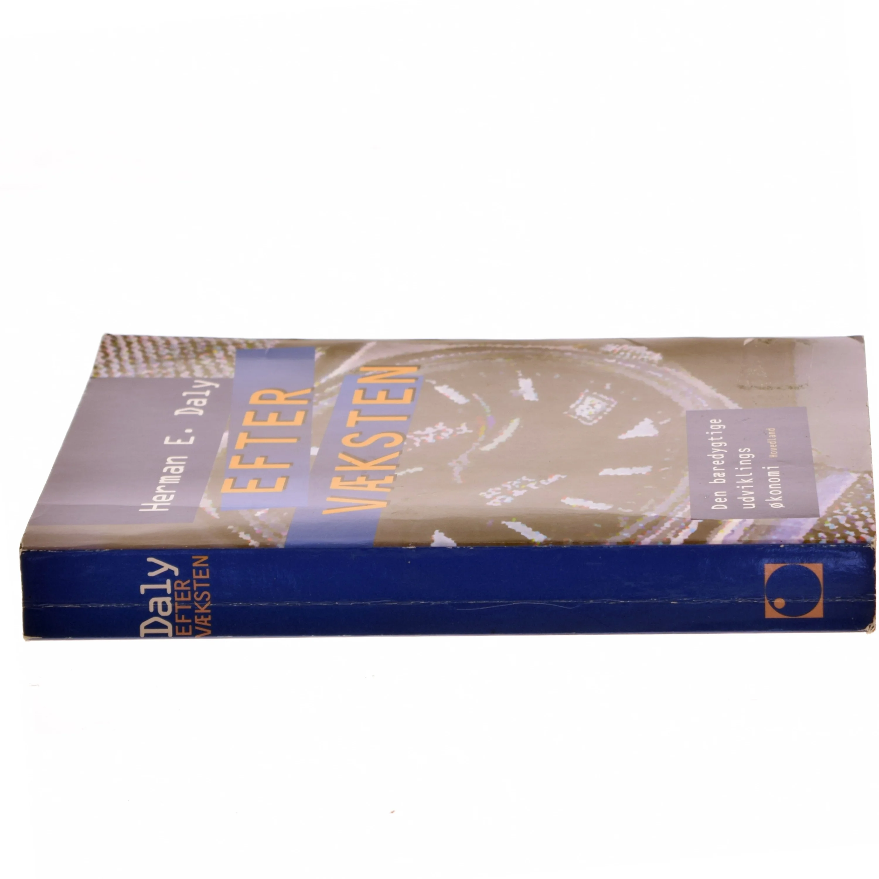 Efter væksten : den bæredygtige udviklings økonomi af Herman E. Daly (Bog)