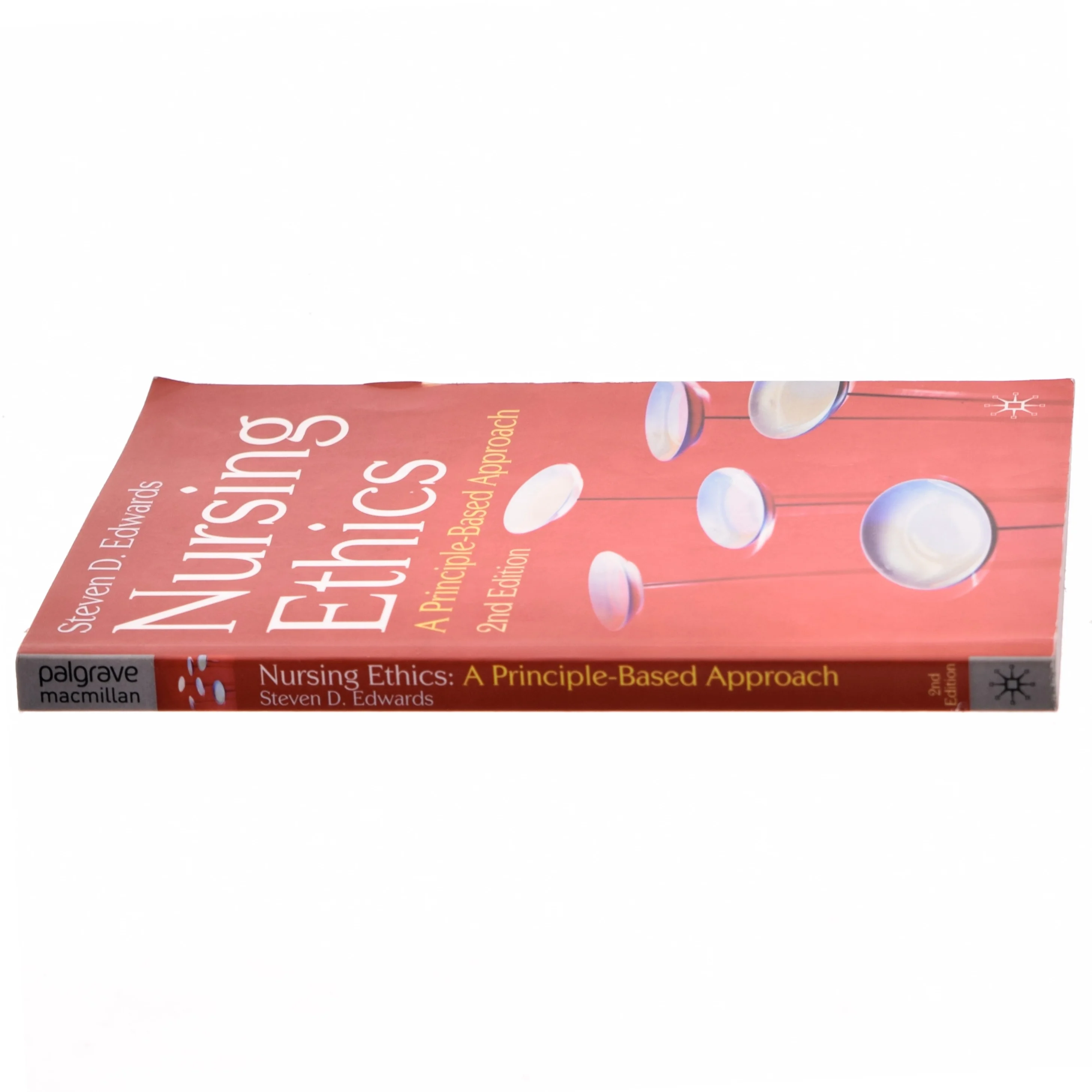 Nursing ethics : a principle-based approach af Steven D. Edwards (1957-) (Bog)