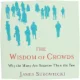The Wisdom of Crowds : why the many are smarter than the few (Bog)