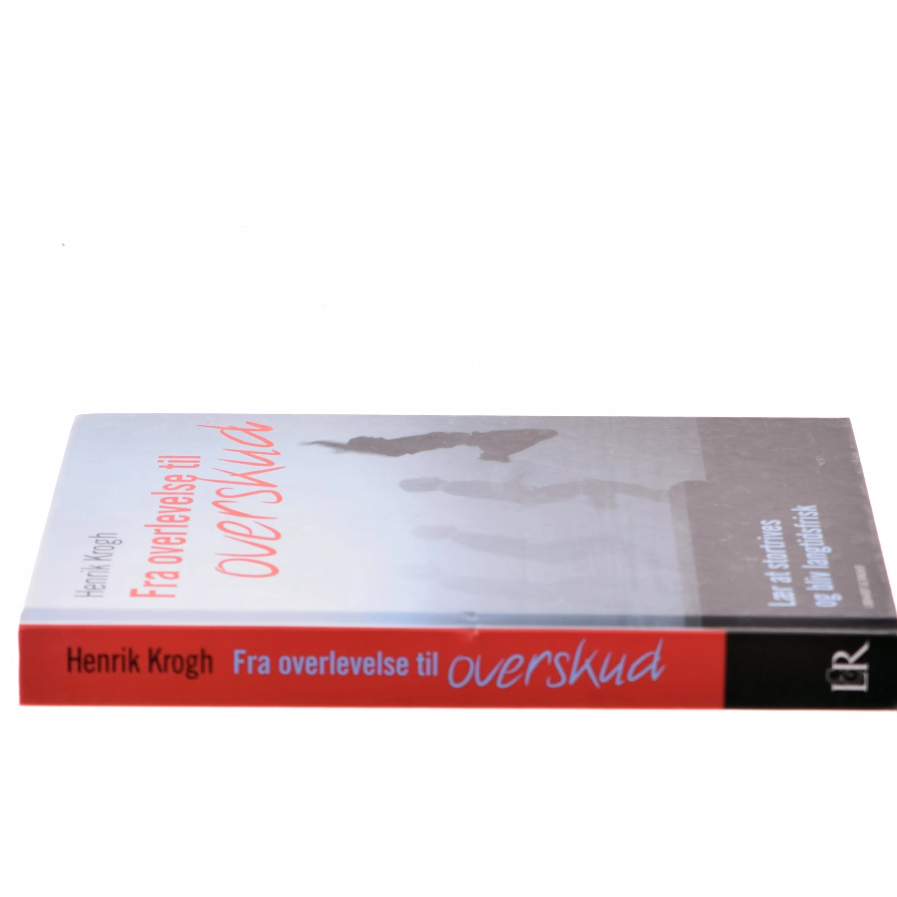 Fra overlevelse til overskud af Henrik Krogh (Bog)
