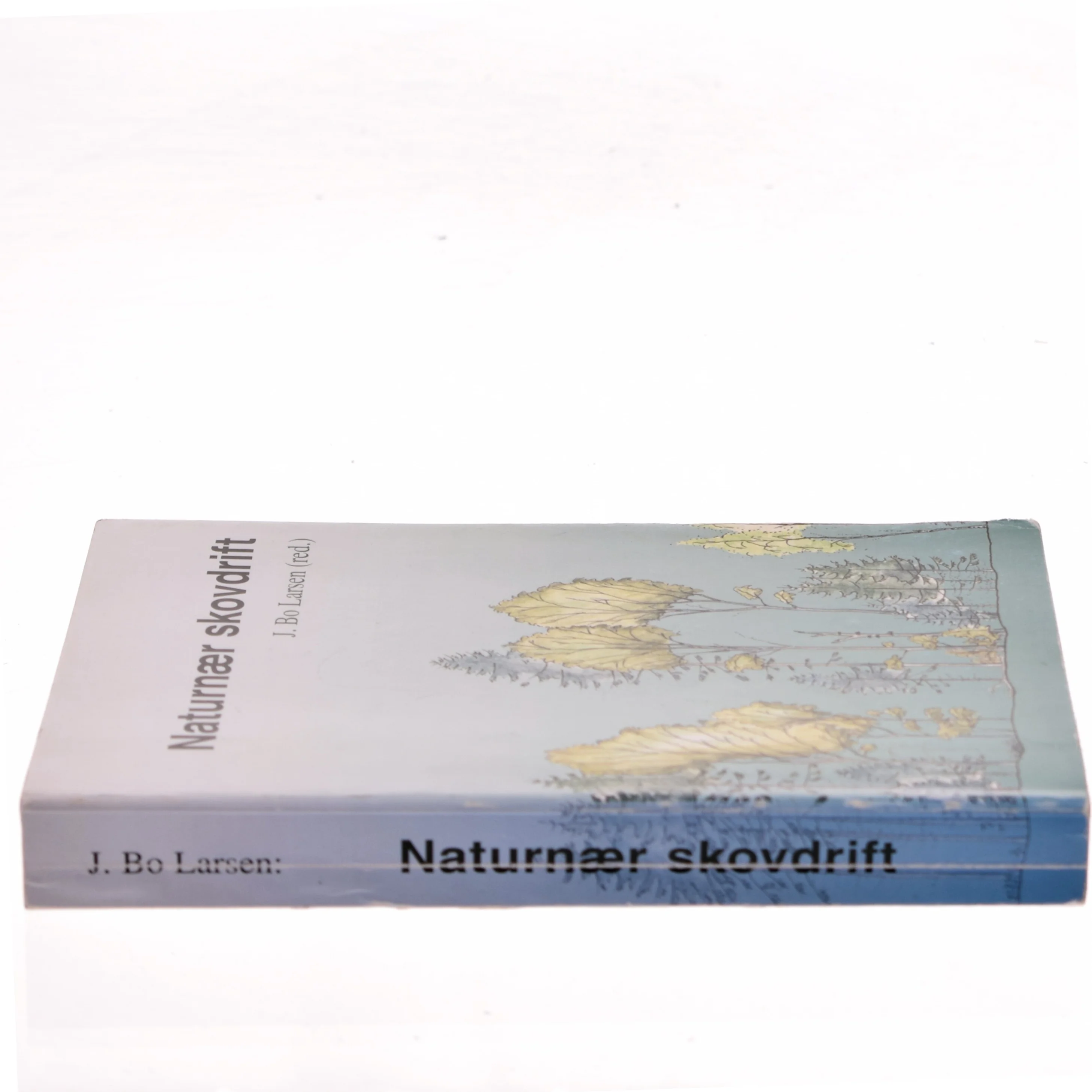 Naturnær skovdrift af J. Bo Larsen (Bog)