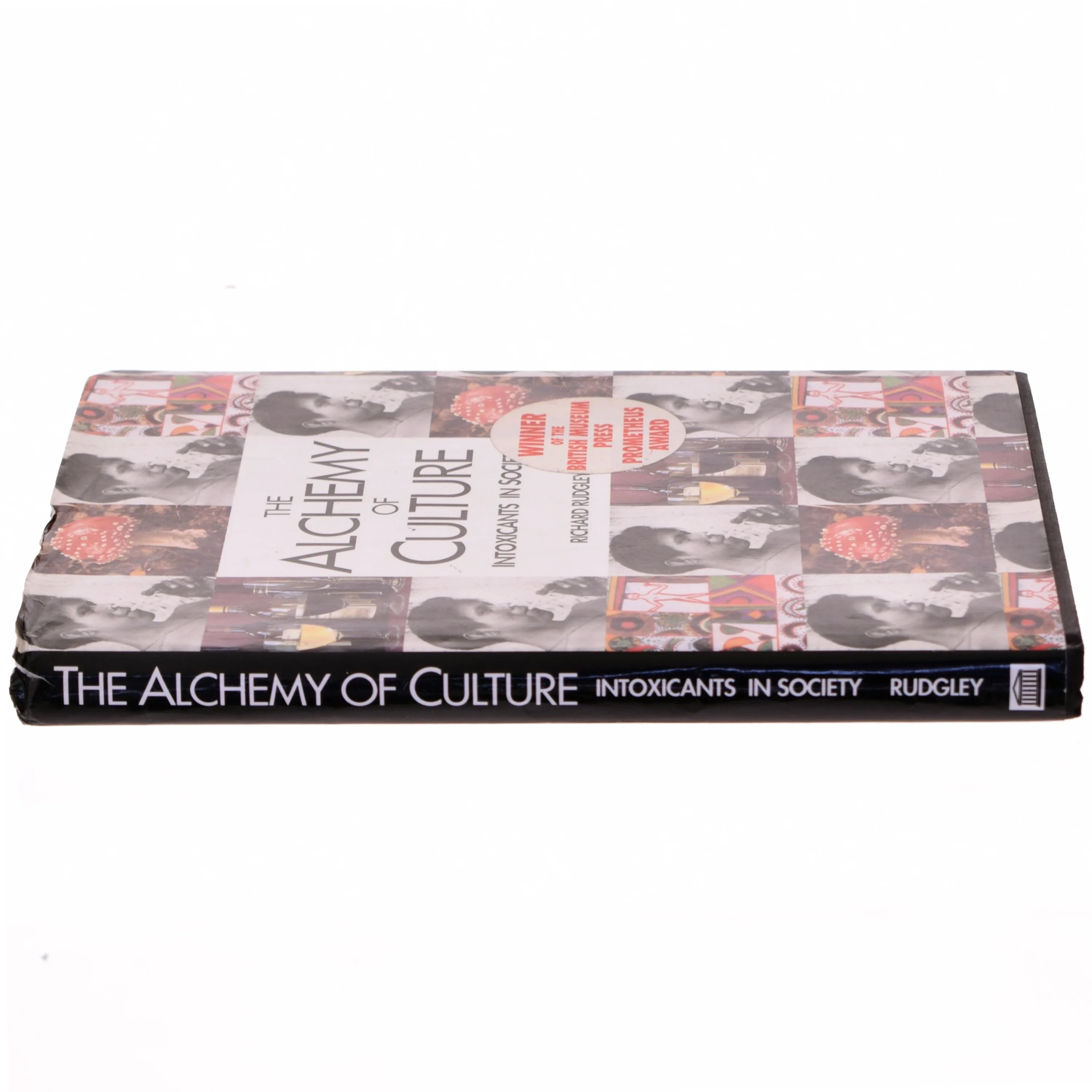 The alchemy of culture - Intoxicants in society af Richard Rudgly (bog)