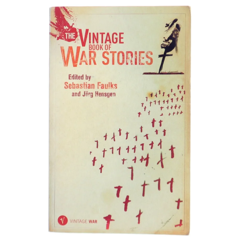 Vintage Book of War Stories af Sebastian Faulks, Jörg Hensgen (Bog)