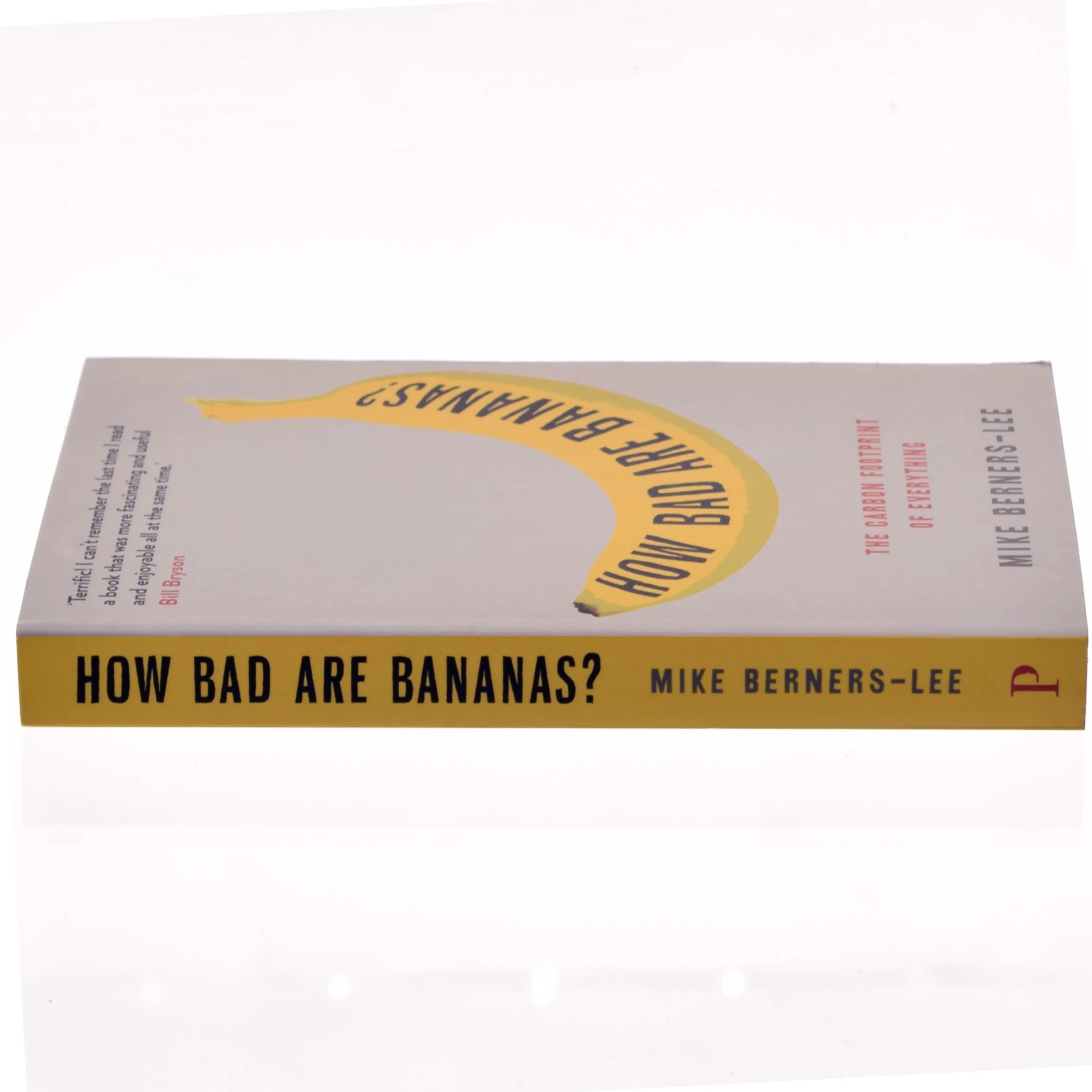 How bad are bananas? : the carbon footprint of everything af Mike Berners-Lee (Bog)