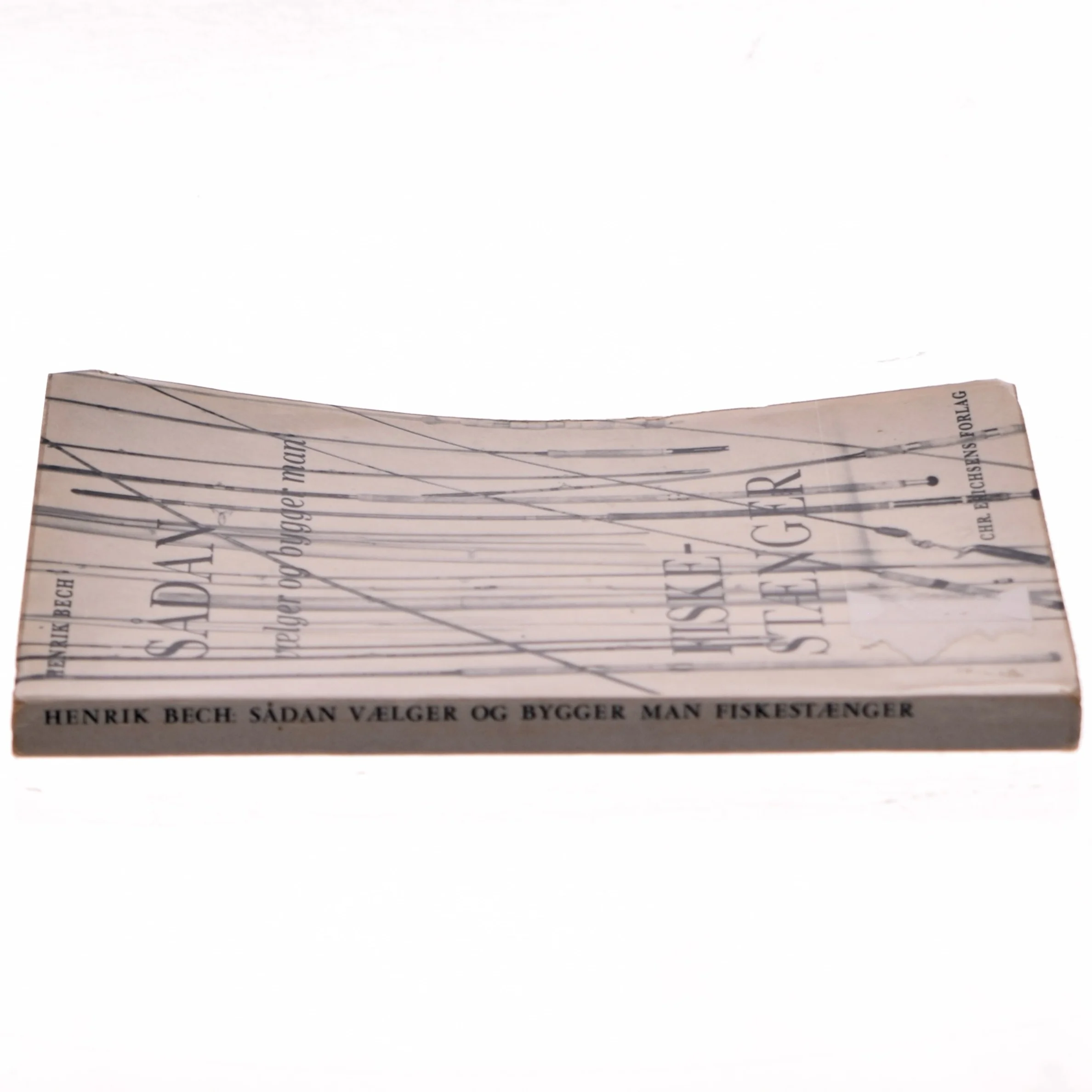 Sådan vælger og bygger man fiskestænger af Henrik Bech (Bog)