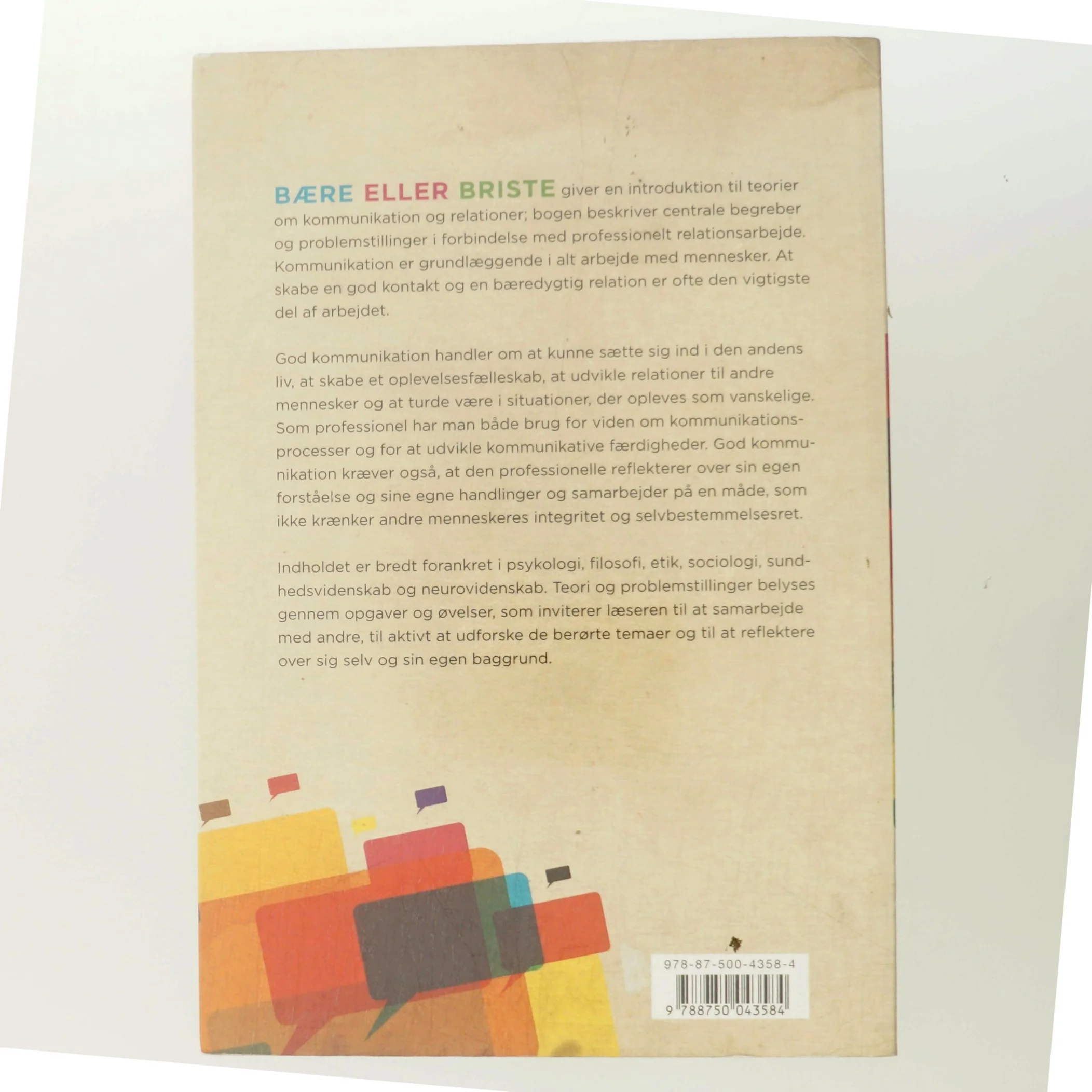 Bære eller briste : kommunikation og relation i arbejdet med mennesker af Odd Harald Røkenes (Bog)