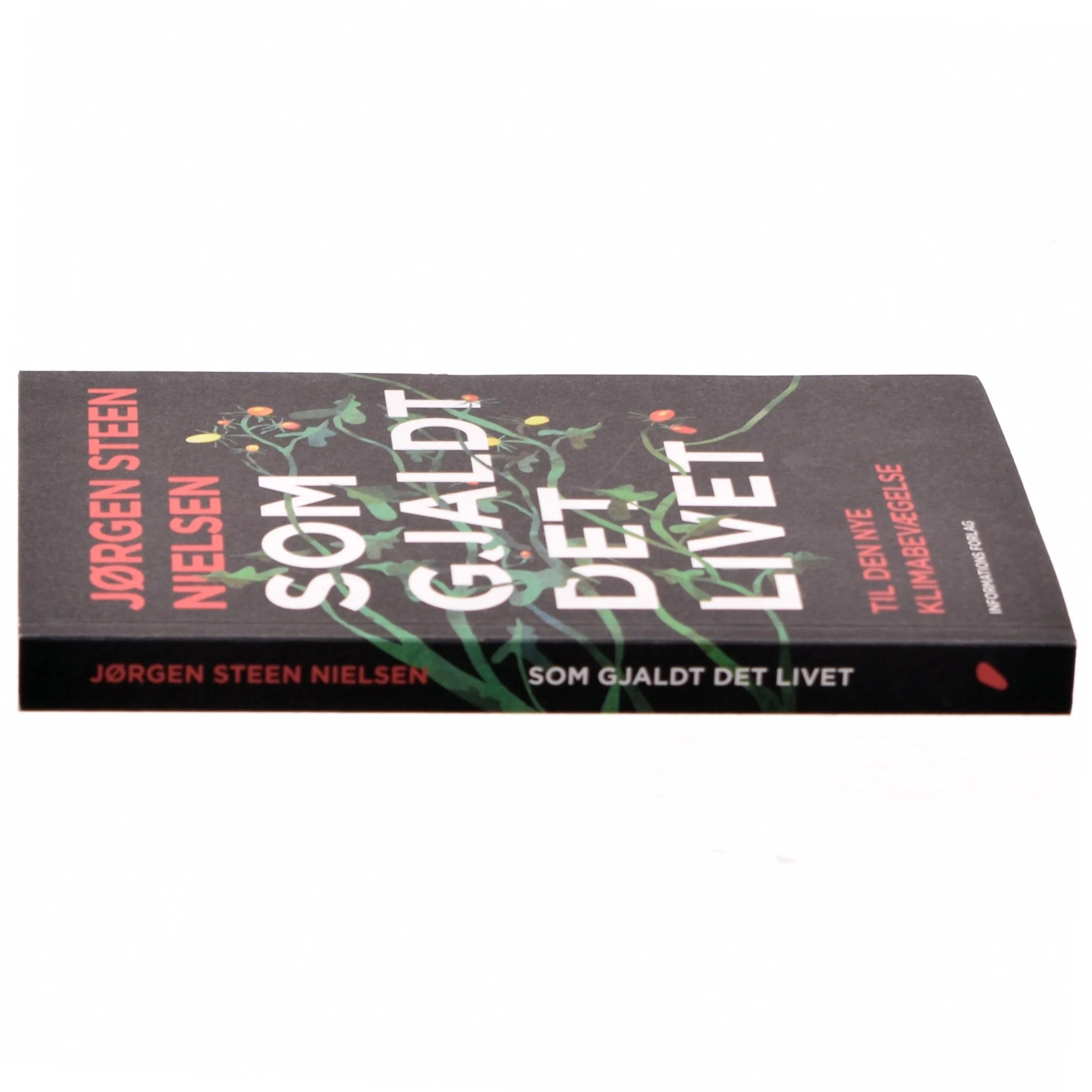 Som gjaldt det livet : til den nye klimabevægelse af Jørgen Steen Nielsen (Bog)