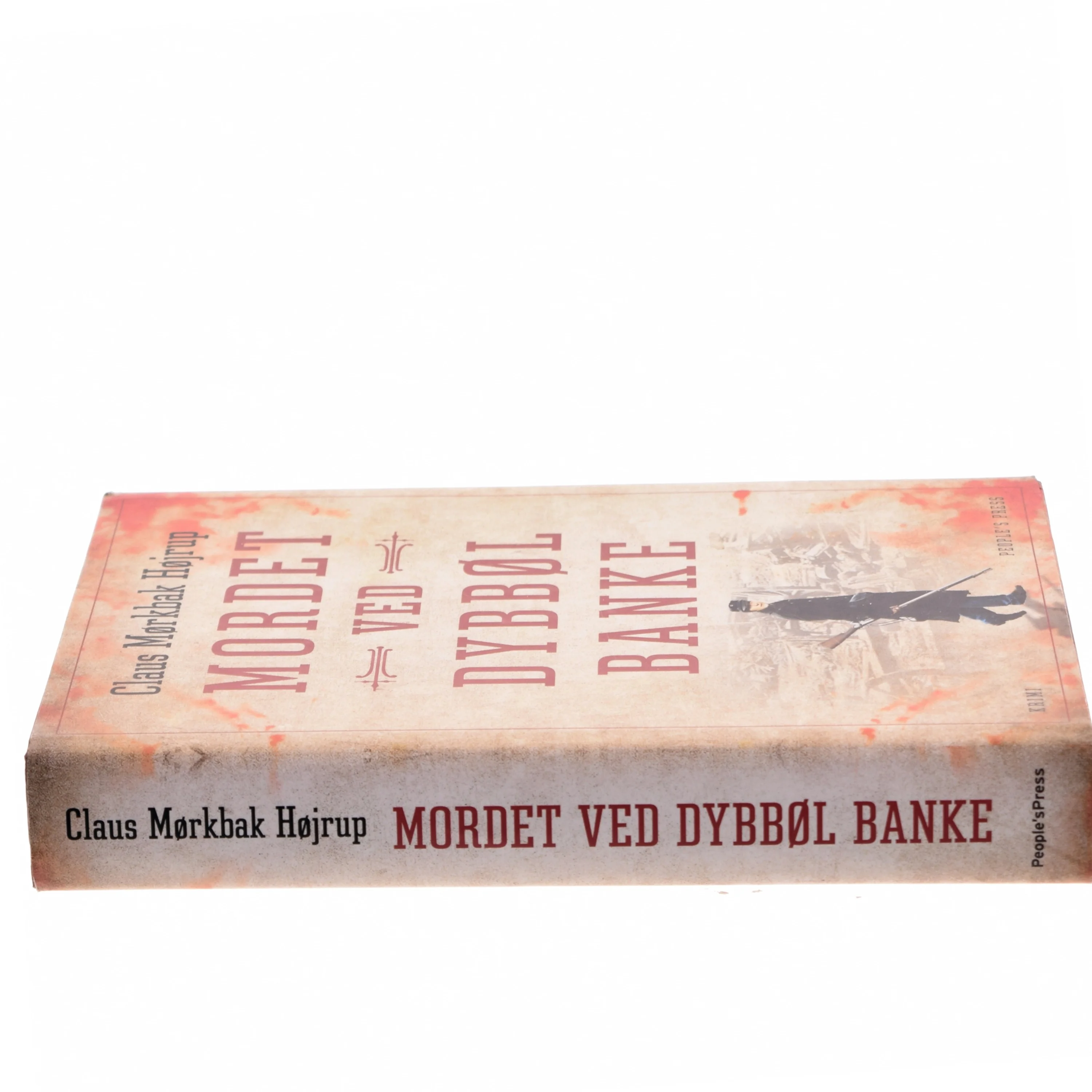 Mordet ved Dybbøl Banke : krimi af Claus Mørkbak Højrup (f. 1972) (Bog)