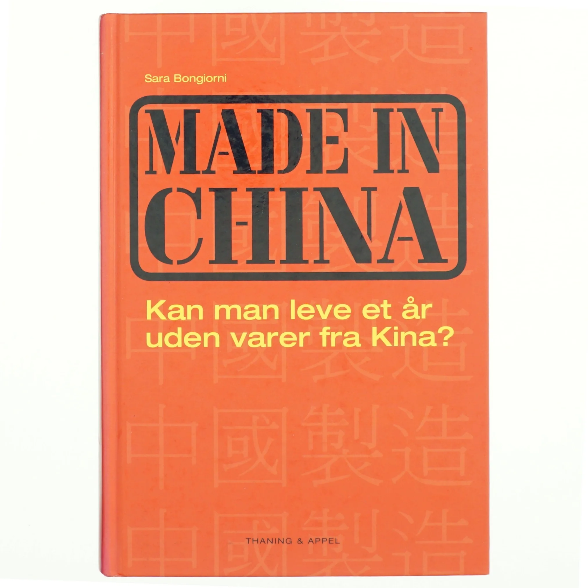Made in China : kan man leve et år uden varer fra Kina? af Sara Bongiorni (Bog)