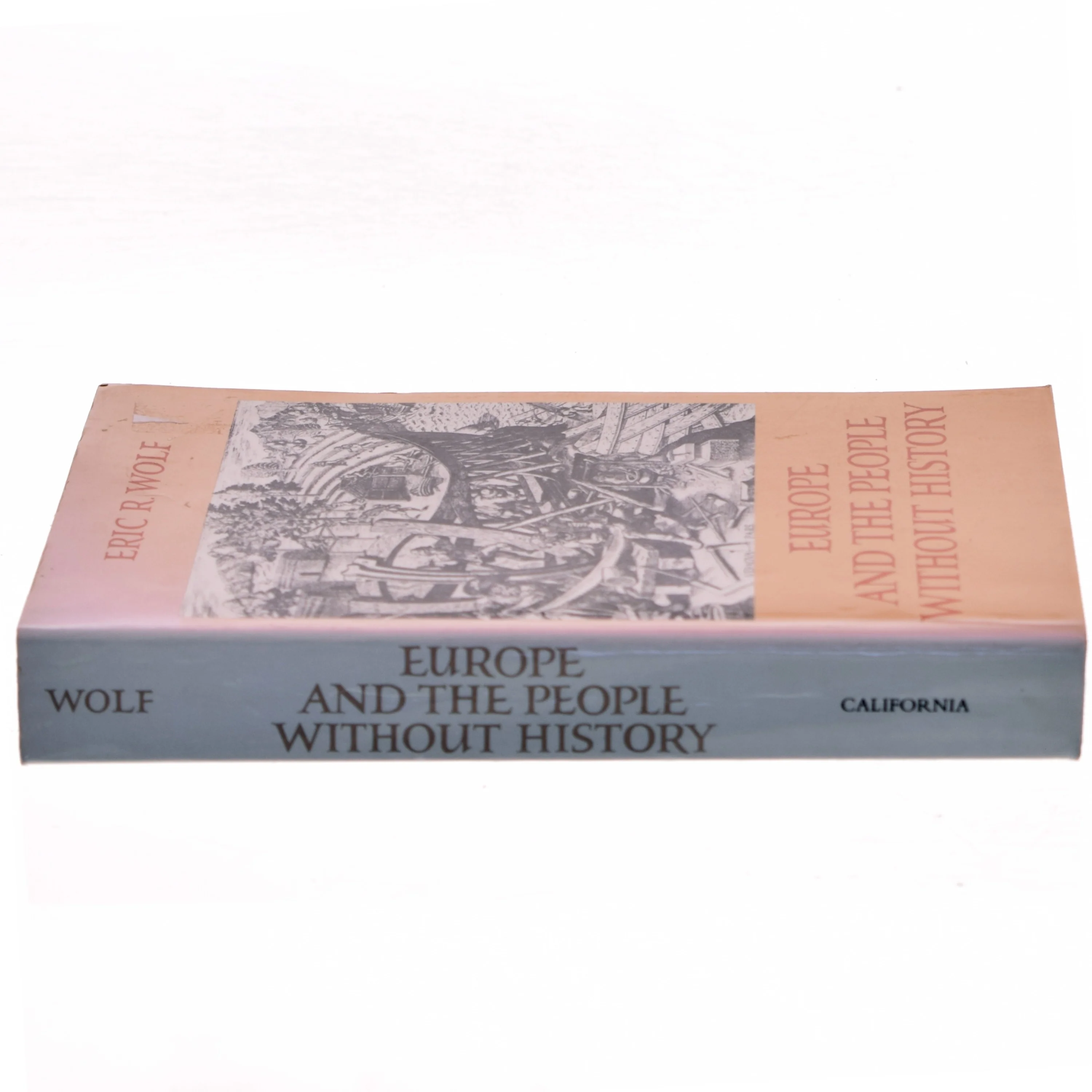 Europe and the People Without History af Eric R. Wolf (Bog)