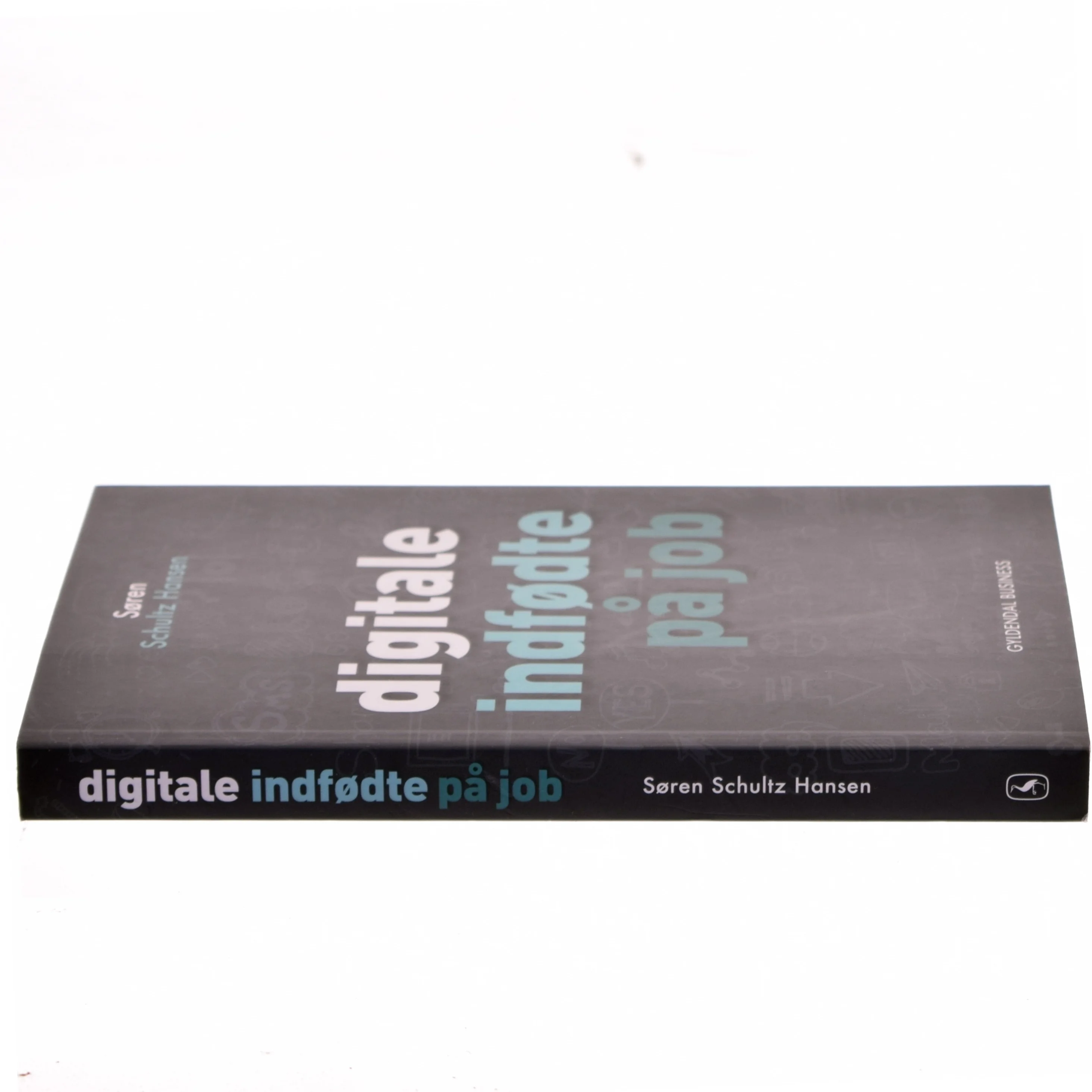 Digitale indfødte på job af Søren Schultz Hansen (Bog)
