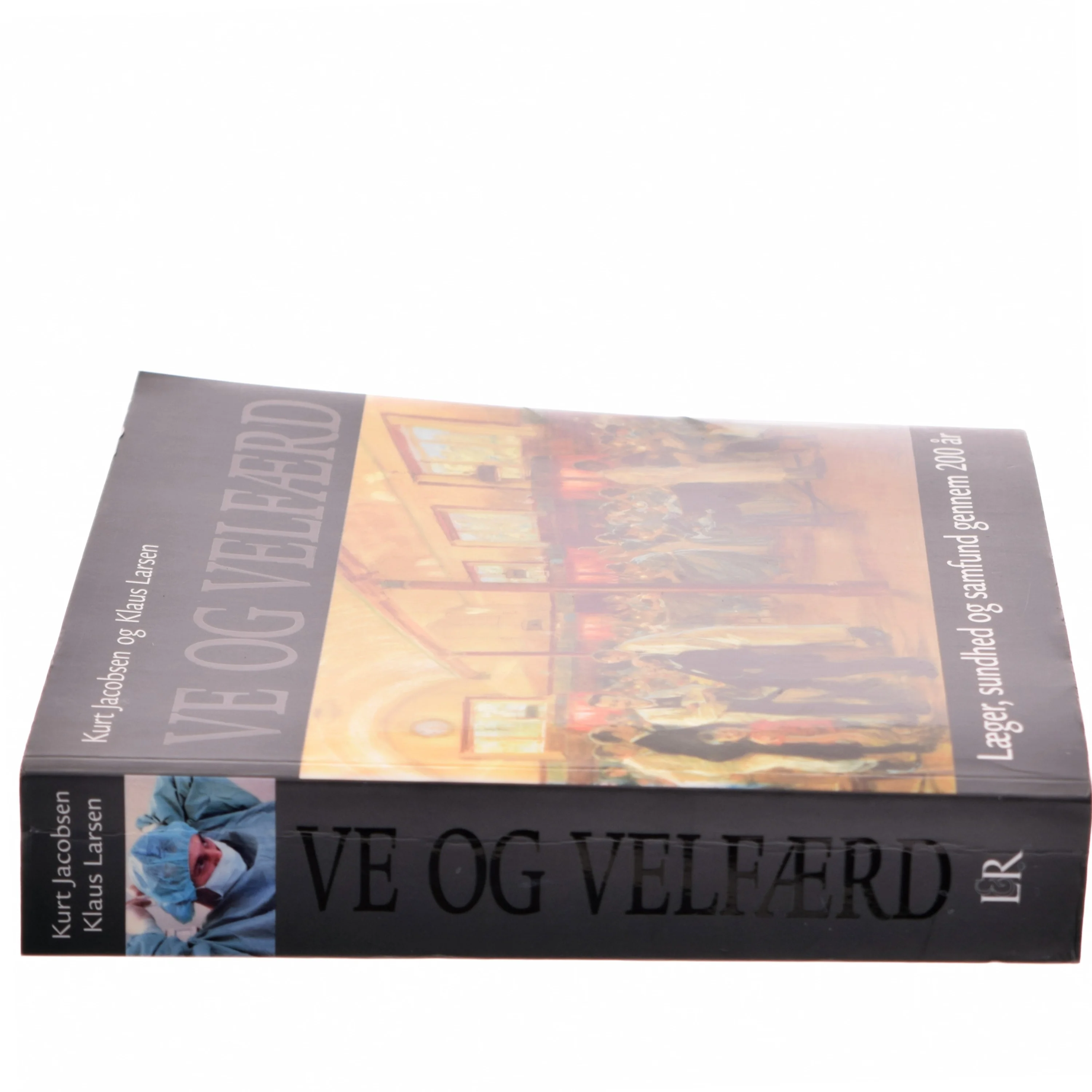 Ve og velfærd : læger, sundhed og samfund gennem 200 år (Bog)