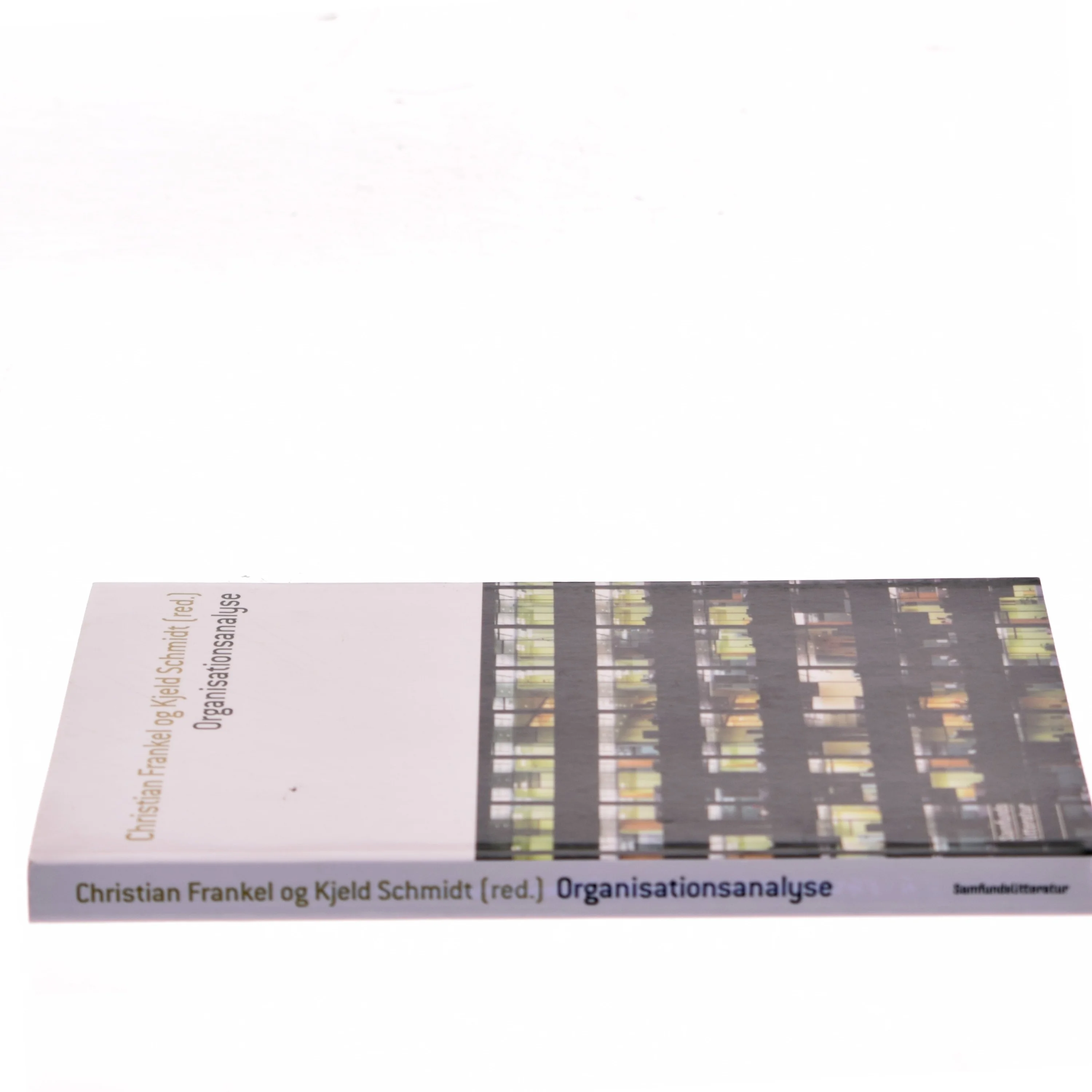 Organisationsanalyse af Christian Frankel, Kjeld Schmidt (ed.) (Bog)