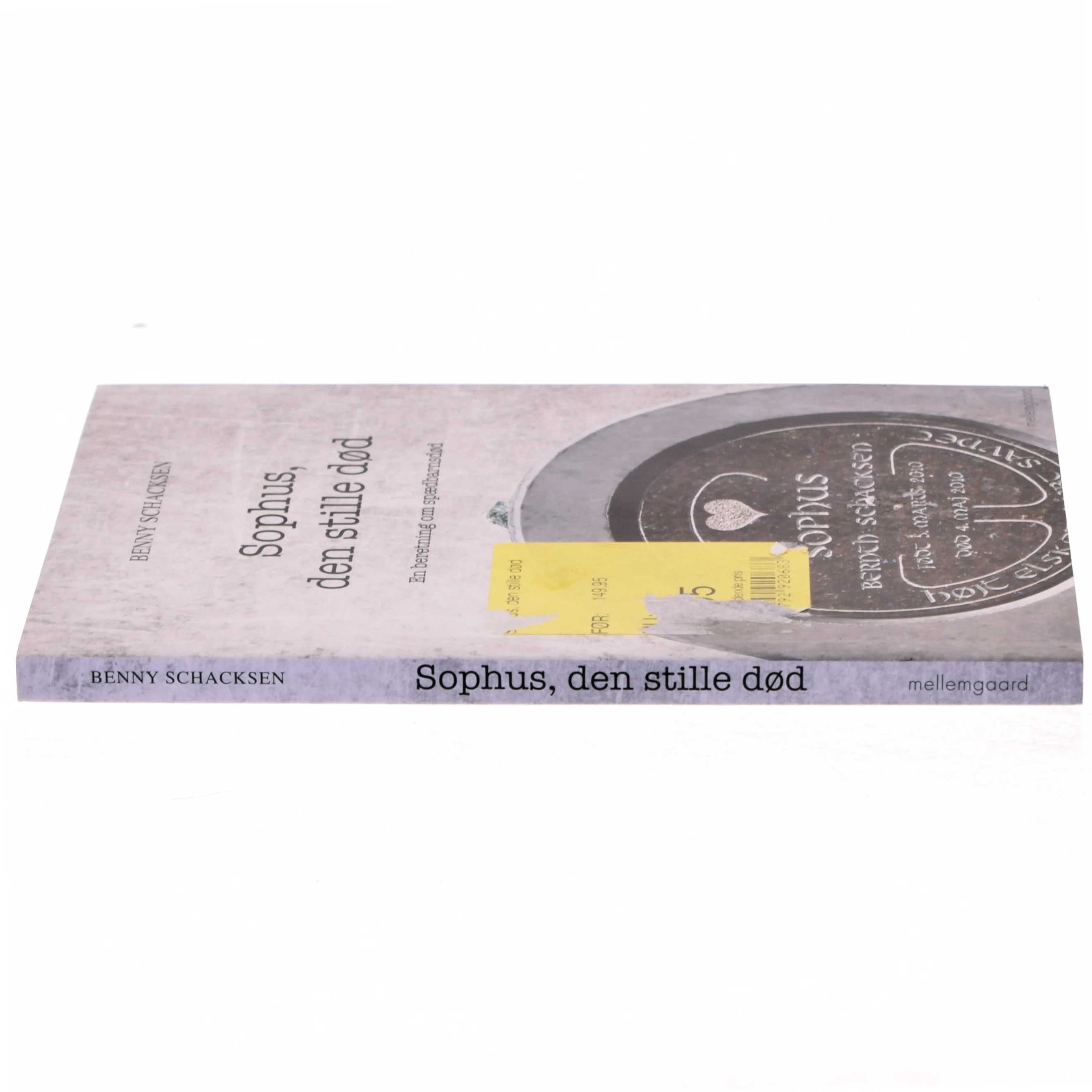 Sophus, den stille død : en beretning om spædbarnsdød af Benny Schacksen (f. 1967) (Bog)