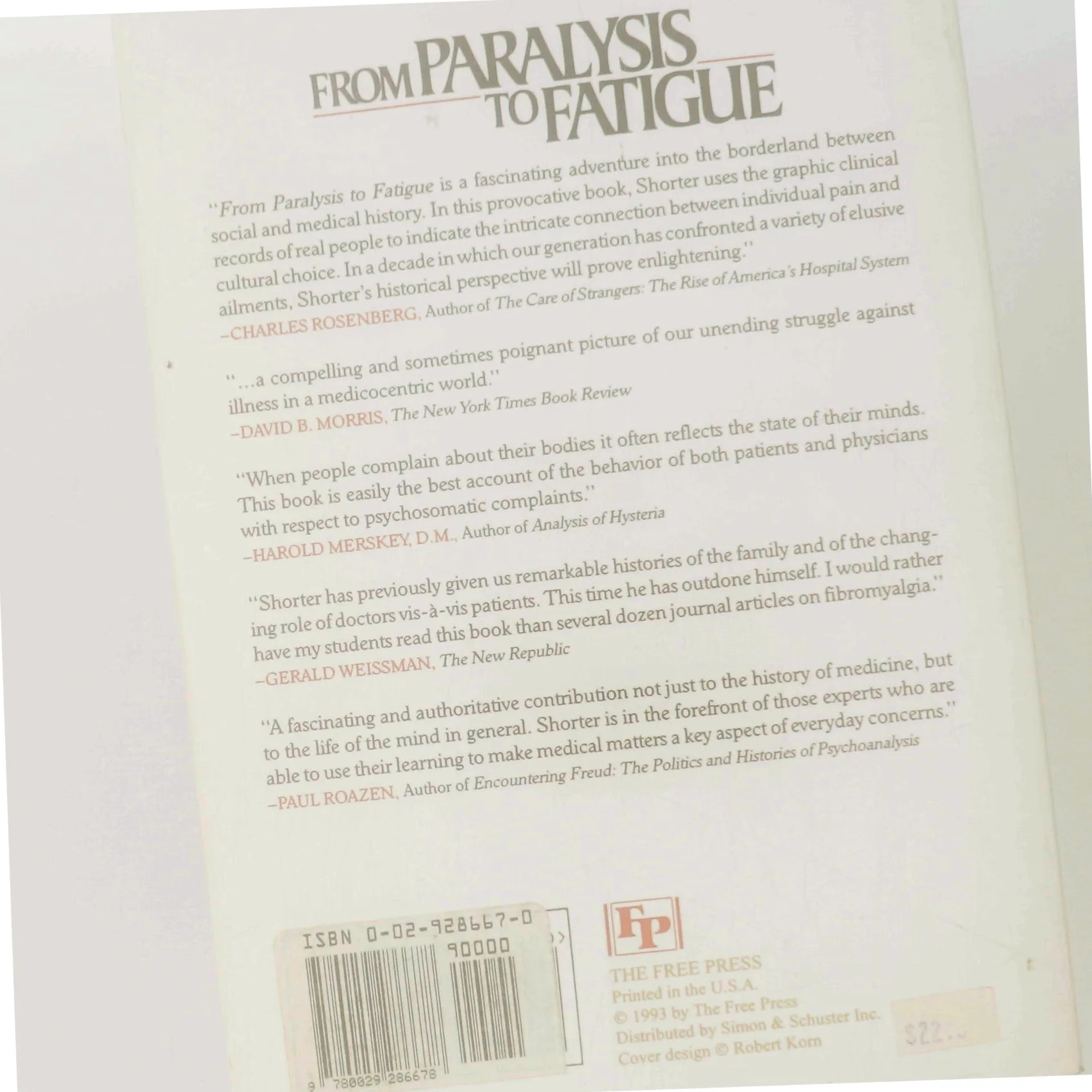 From paralysis to fatigue : a history of psychosomatic illness in the modern era af Edward Shorter (1941-) (Bog)