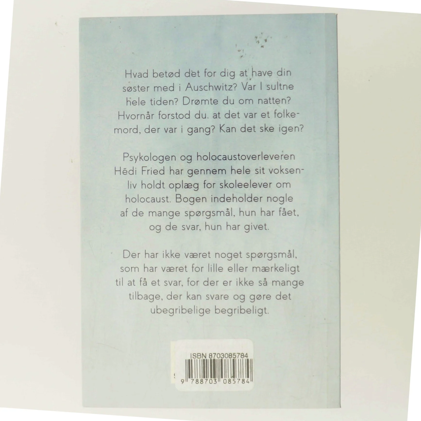 Spørgsmål jeg er blevet stillet om Holocaust af Hédi Fried (Bog)
