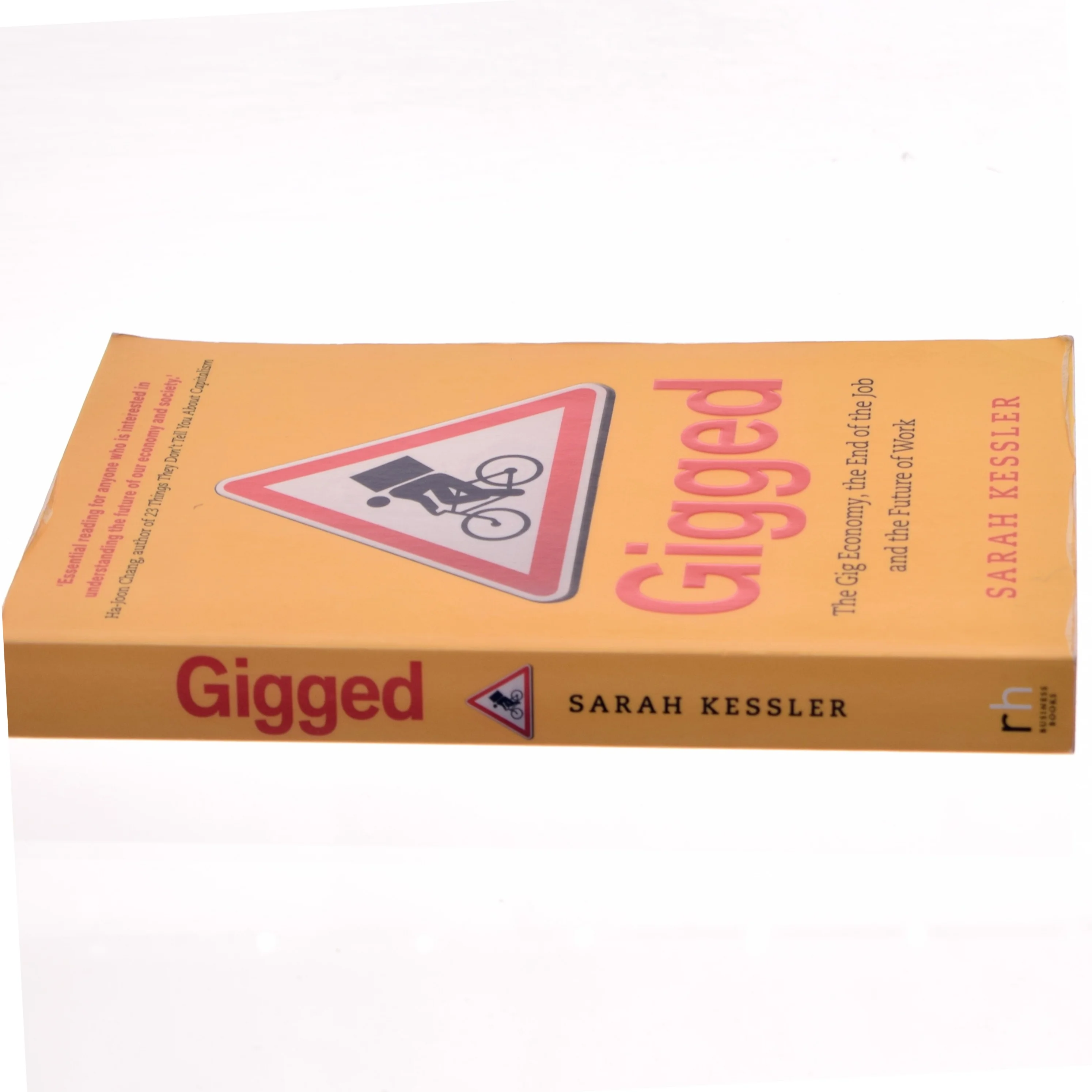 Gigged : the gig economy, the end of the job and the future of work af Sarah Kessler (Bog)