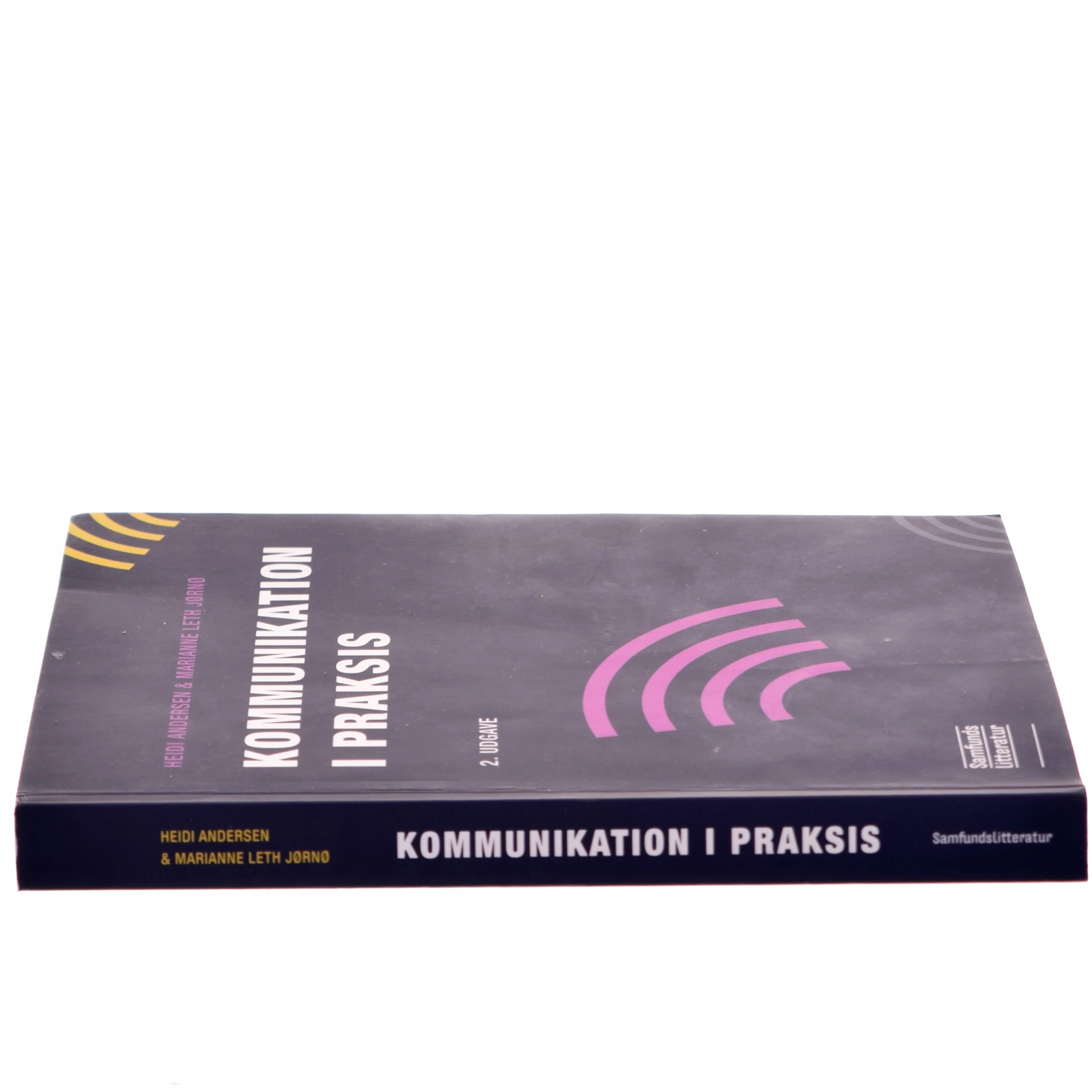 Kommunikation i praksis af Heidi Andersen (f. 1971-05-10) (Bog)