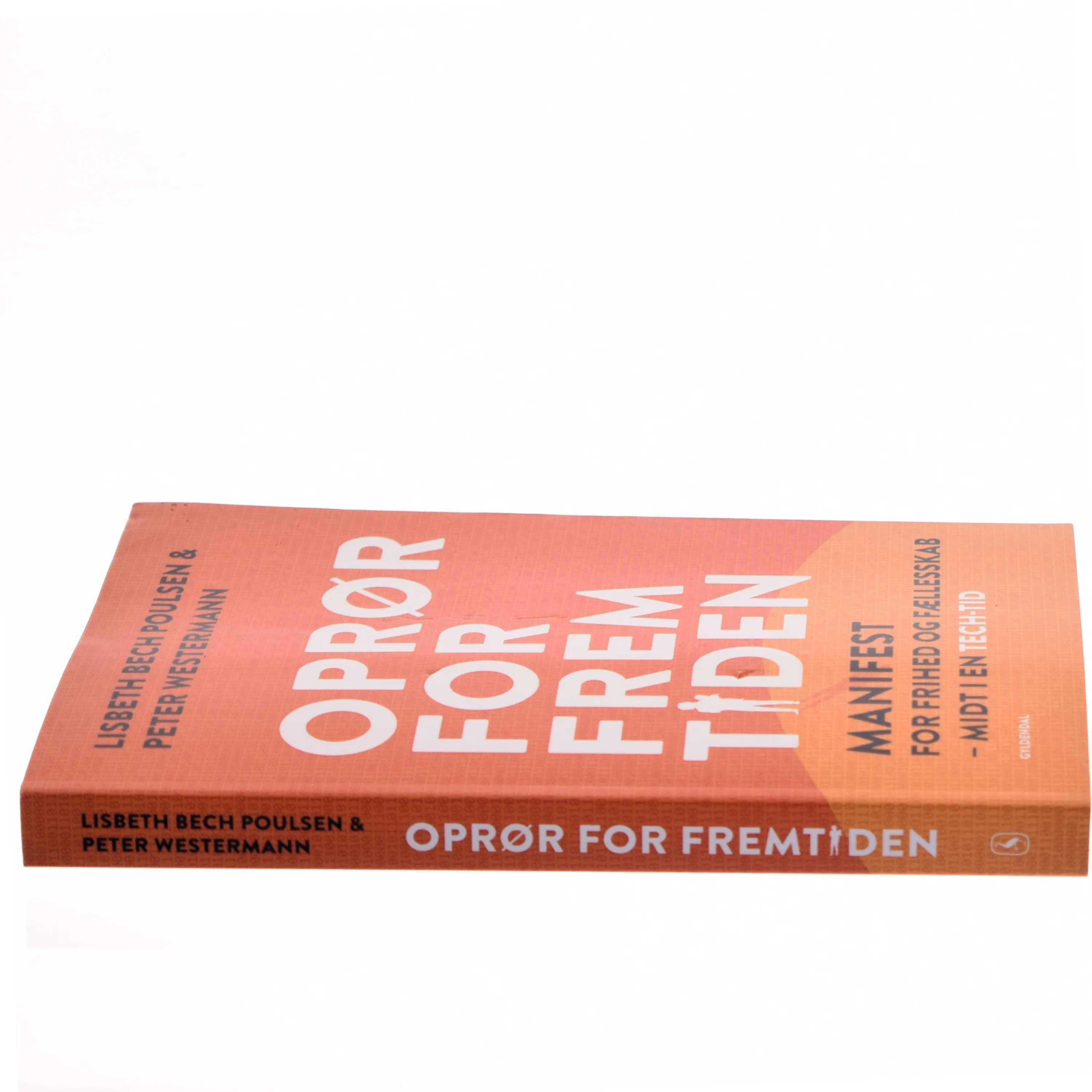 Oprør for fremtiden : manifest for frihed og fællesskab midt i en tech-tid af Peter Westermann (Bog)