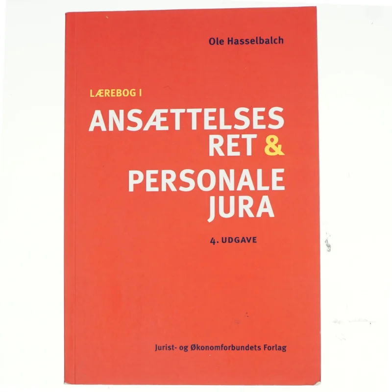 Lærebog i ansættelsesret og personalejura af Ole Hasselbalch (Bog)
