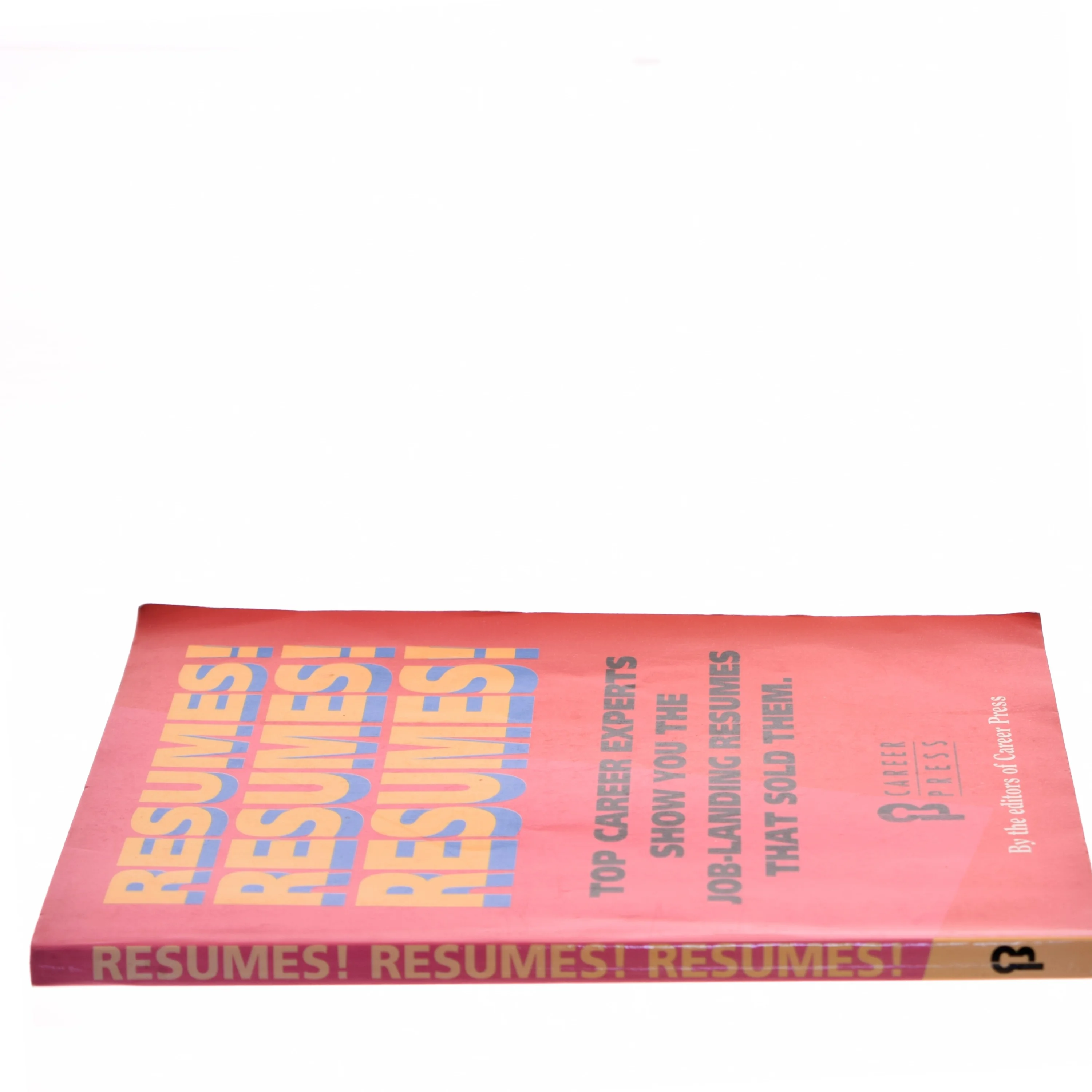 Resumes! Resumes! Resumes! af Redaktørerne fra Career Press (Bog)