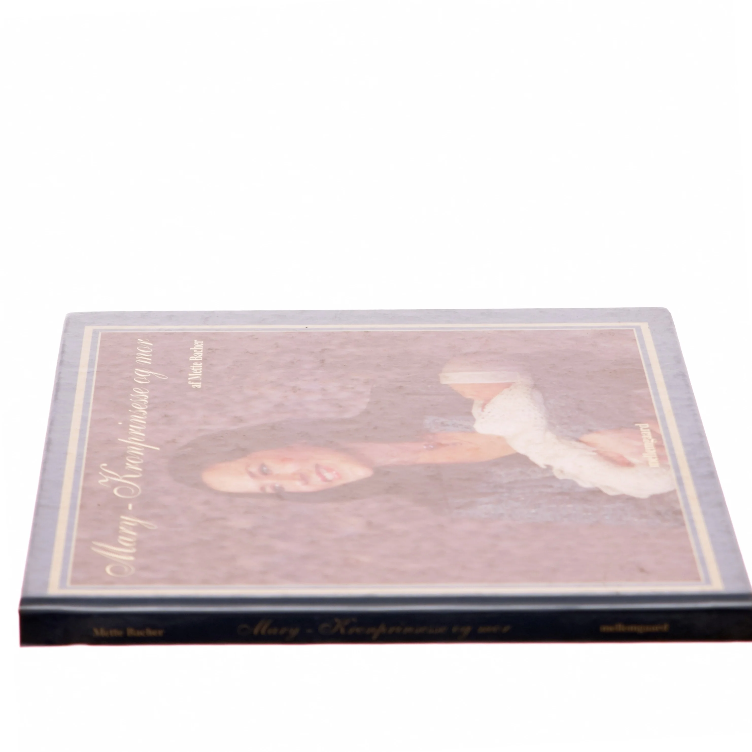 Mary - kronprinsesse og mor af Mette Bacher (Bog)