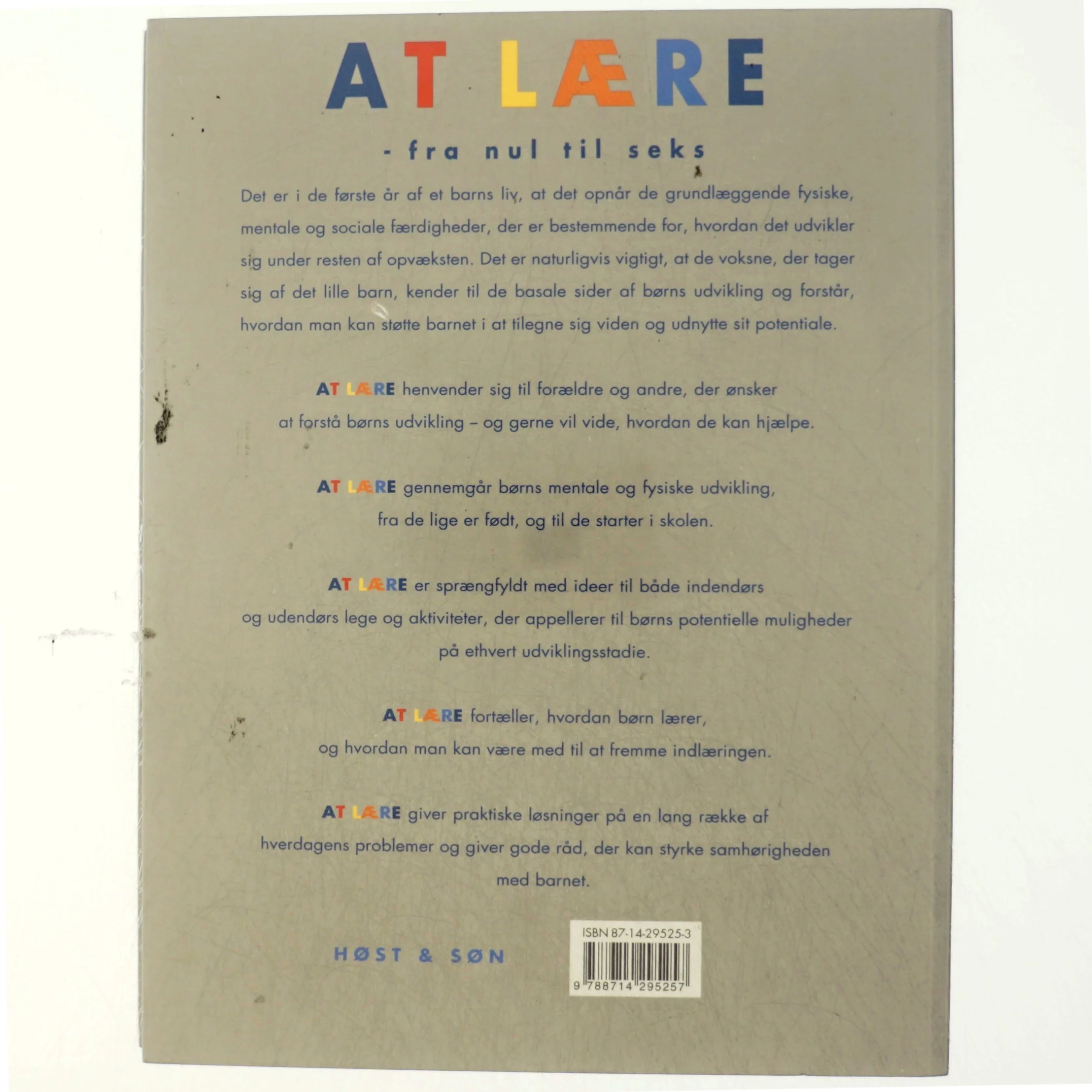 At lære : fra nul til seks af Dorothy Einon (Bog)