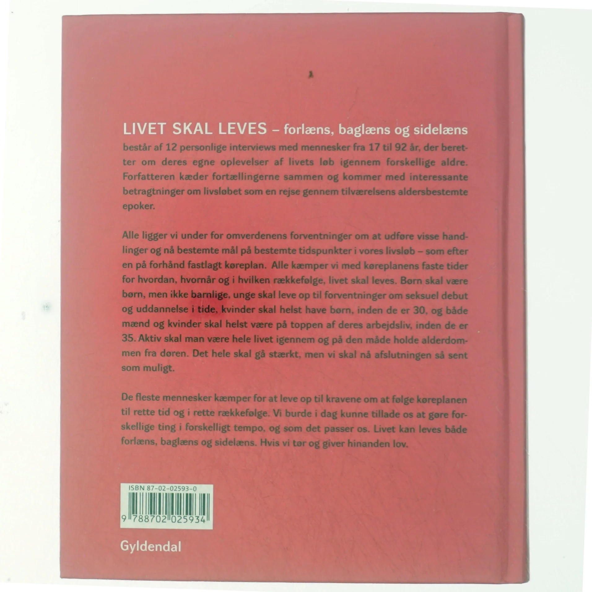 Livet skal leves : forlæns, baglæns og sidelæns : 12 samtaler om livsløb af Anne Leonora Blaakilde (Bog)
