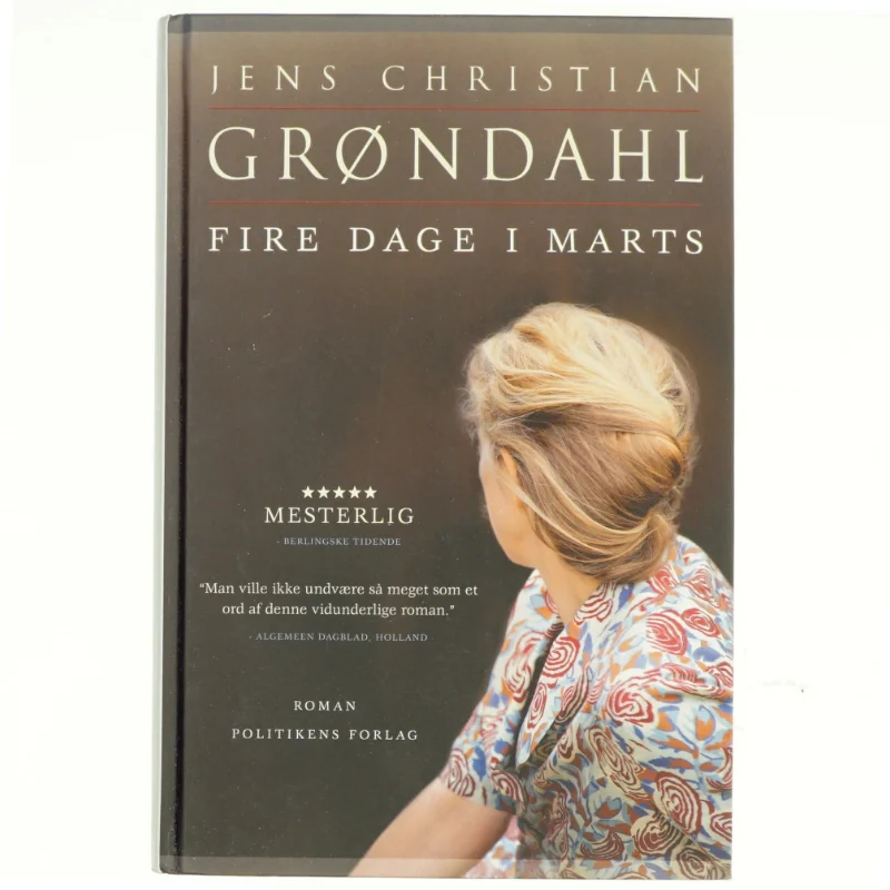 Fire dage i marts : roman af Jens Christian Grøndahl (Bog)