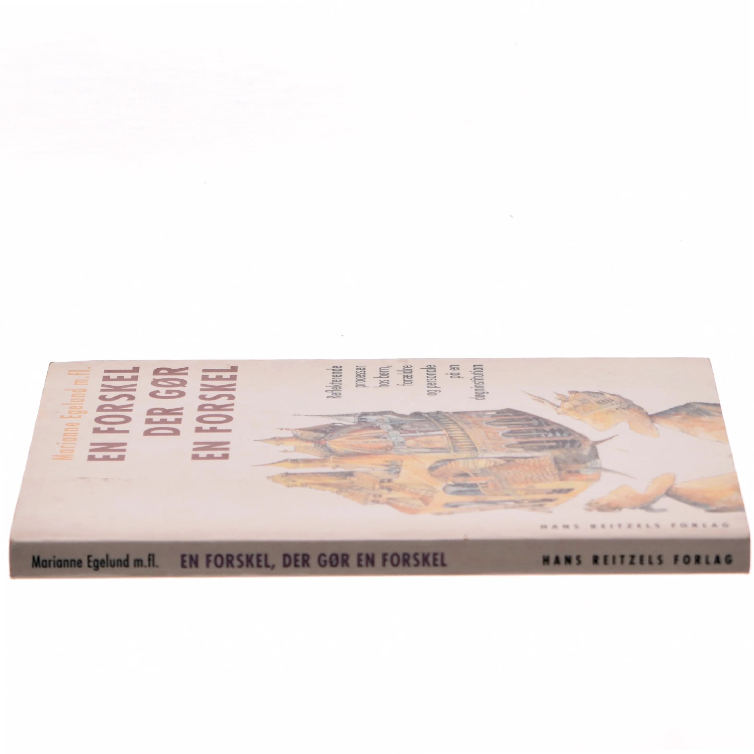 En forskel, der gør en forskel : reflekterende processer hos børn, forældre og personale på en døgninstitution af Marianne Egelund (Bog)