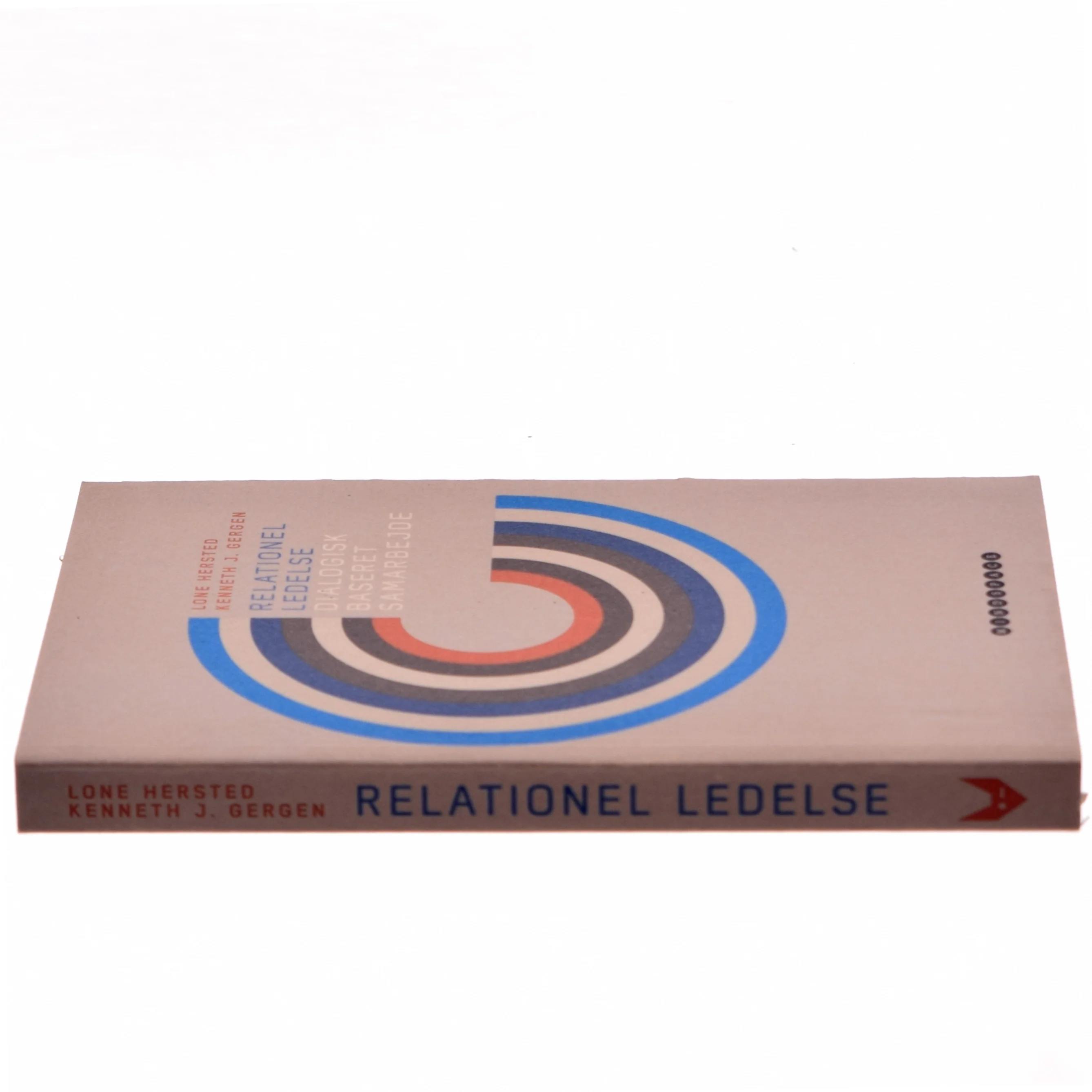 Relationel ledelse : dialogisk baseret samarbejde af Lone Hersted (Bog)